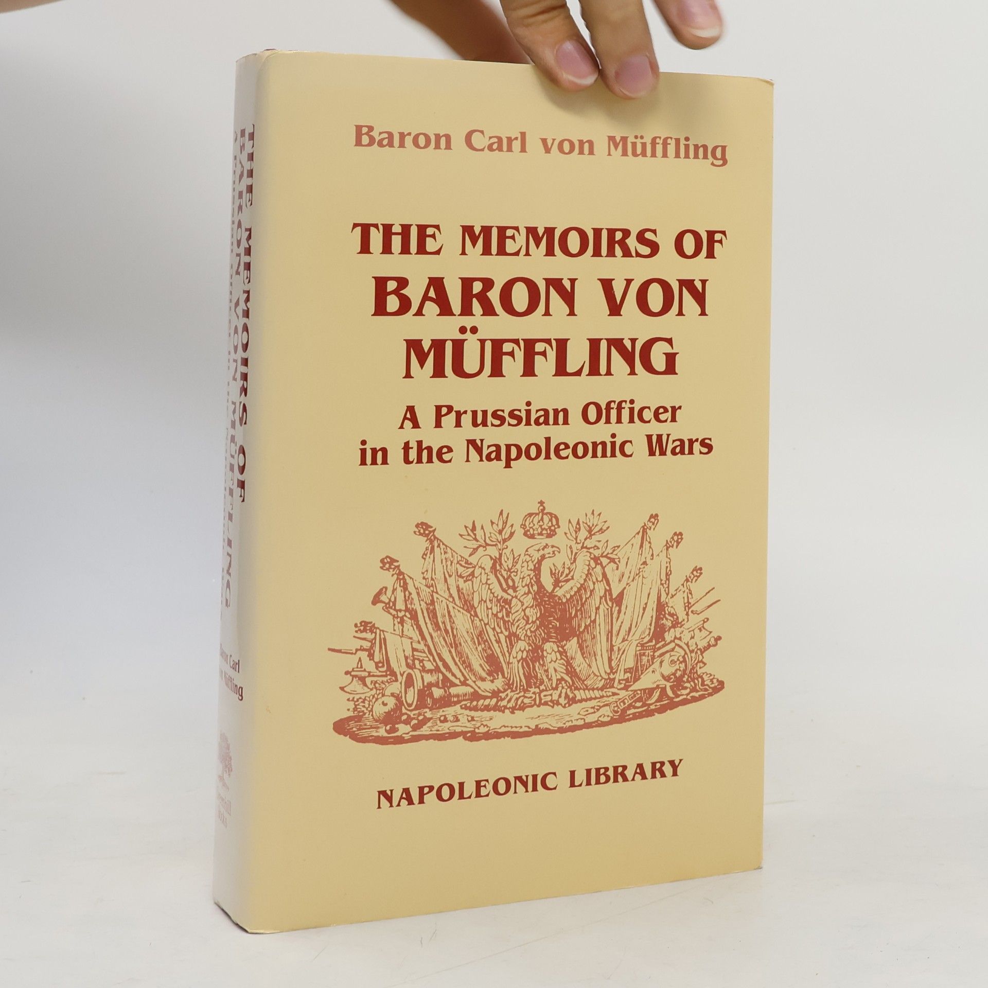 Friedrich Karl Ferdinand von Müffling The Memoirs of Baron von Müffling