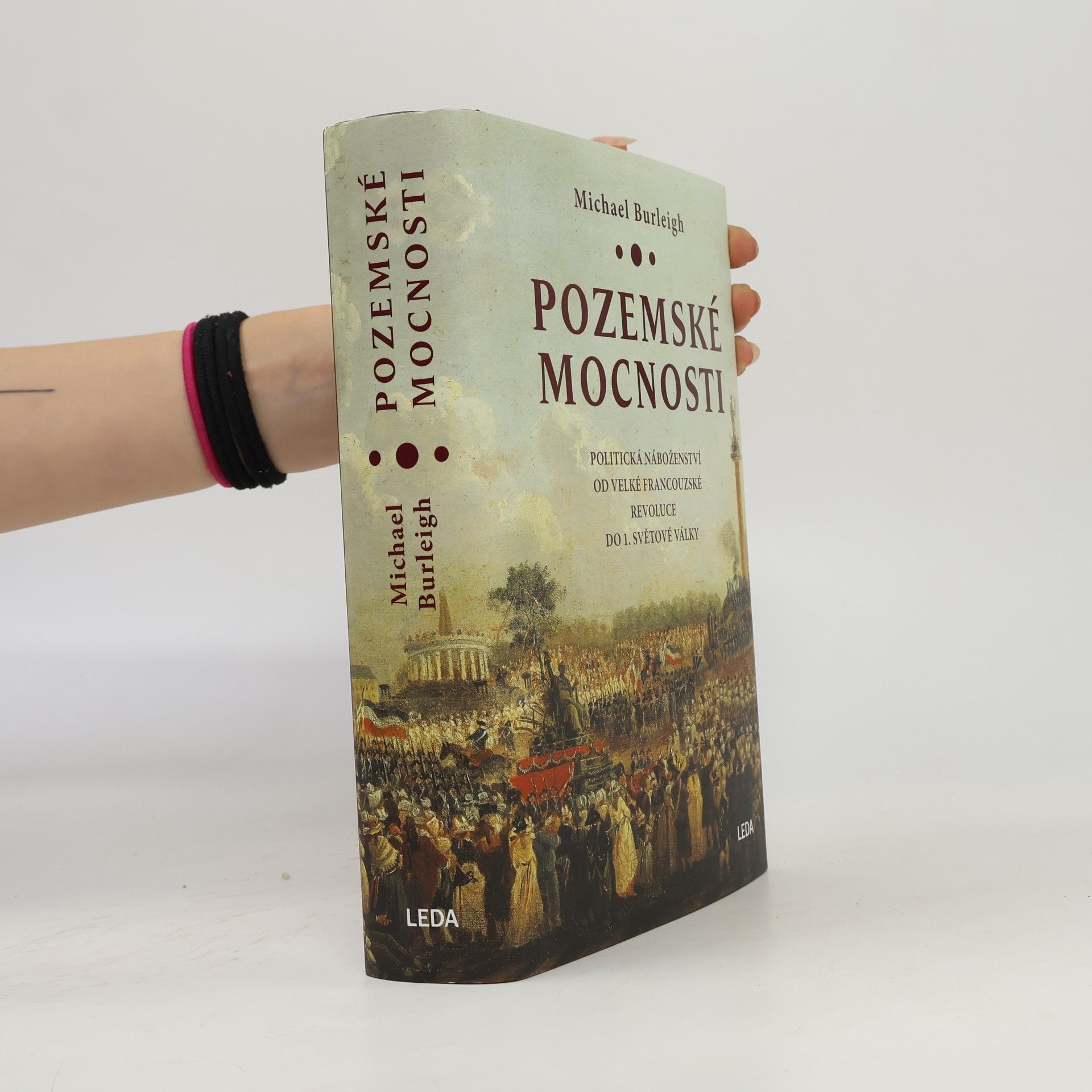 Michael Burleigh Pozemské mocnosti: Politická náboženství od Velké francouzské revoluce do 1. světové války