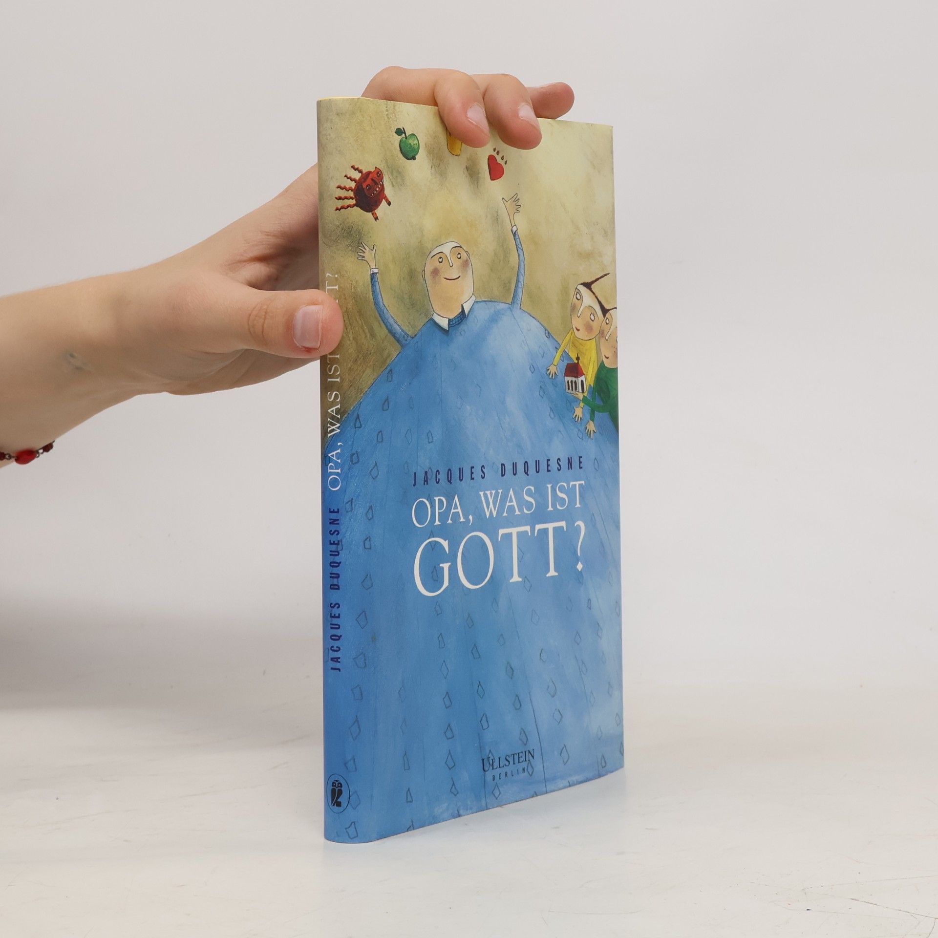 Jacques Duquesne Opa, was ist Gott?