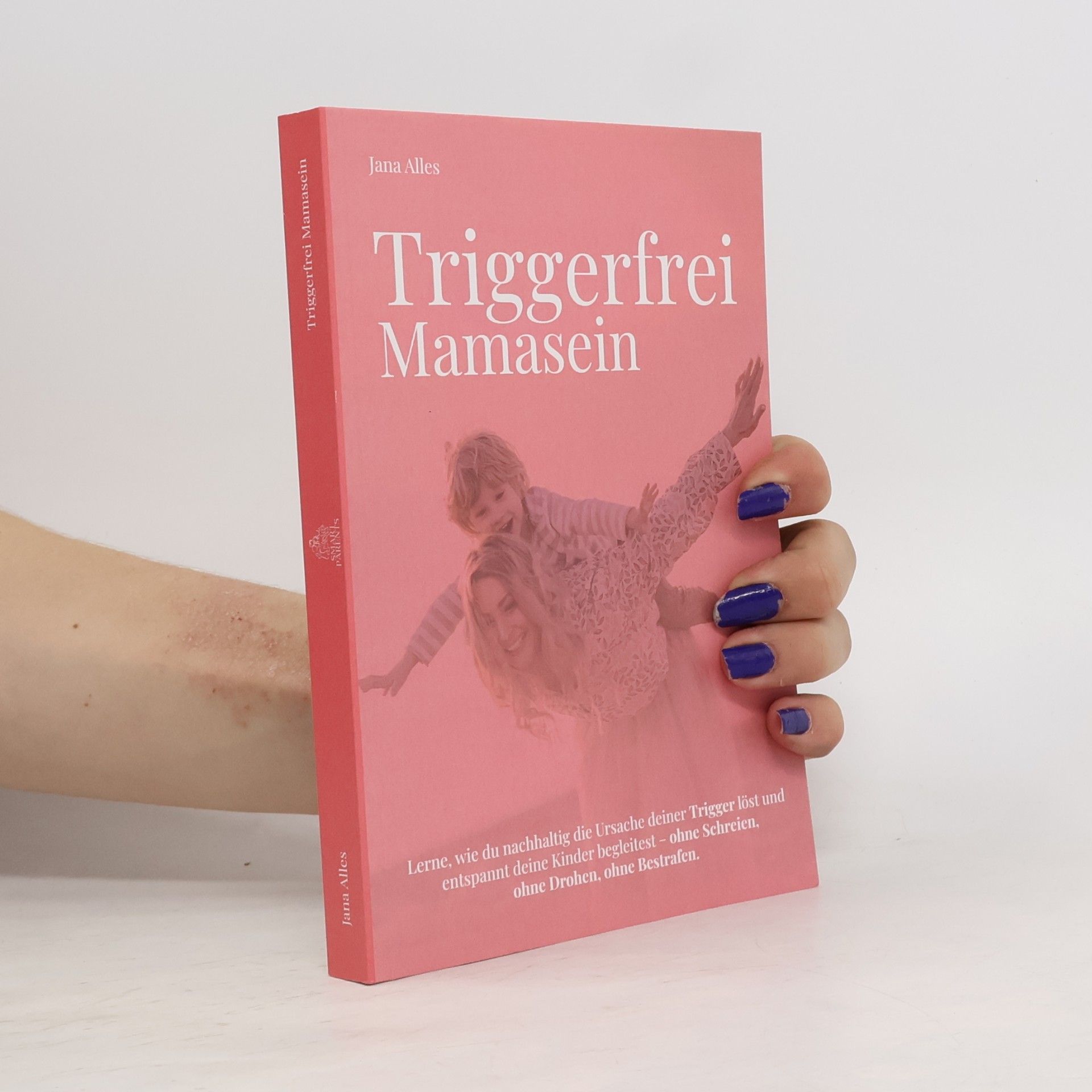 Jana Alles Triggerfrei Mamasein