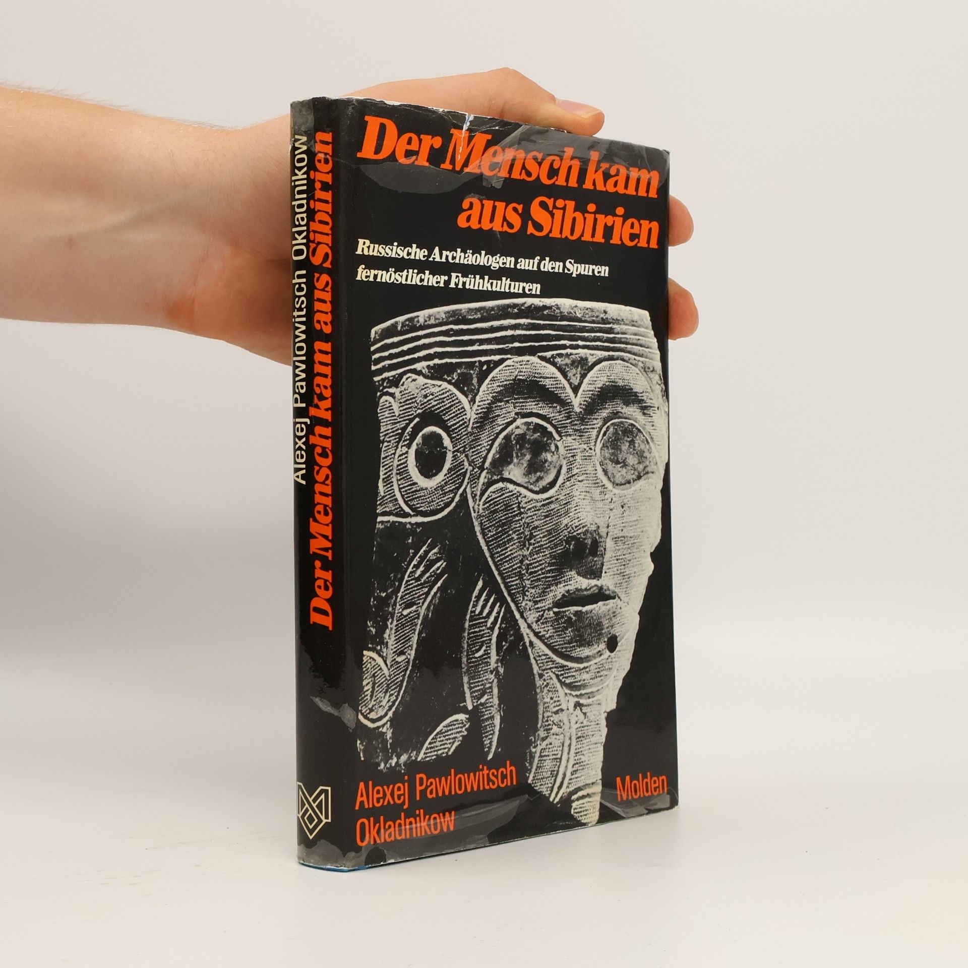 Alexey Okladnikov Der Mensch kam aus Sibirien