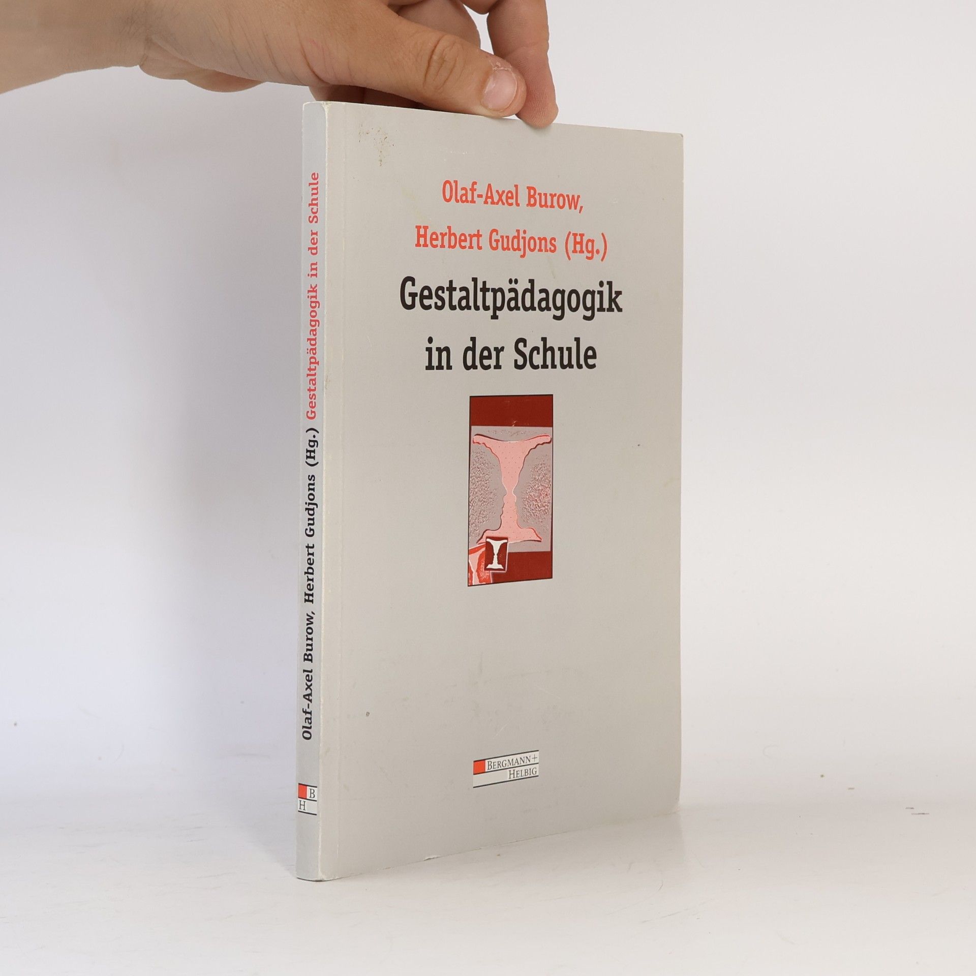 Olaf-Axel Burow Gestaltpädagogik in der Schule