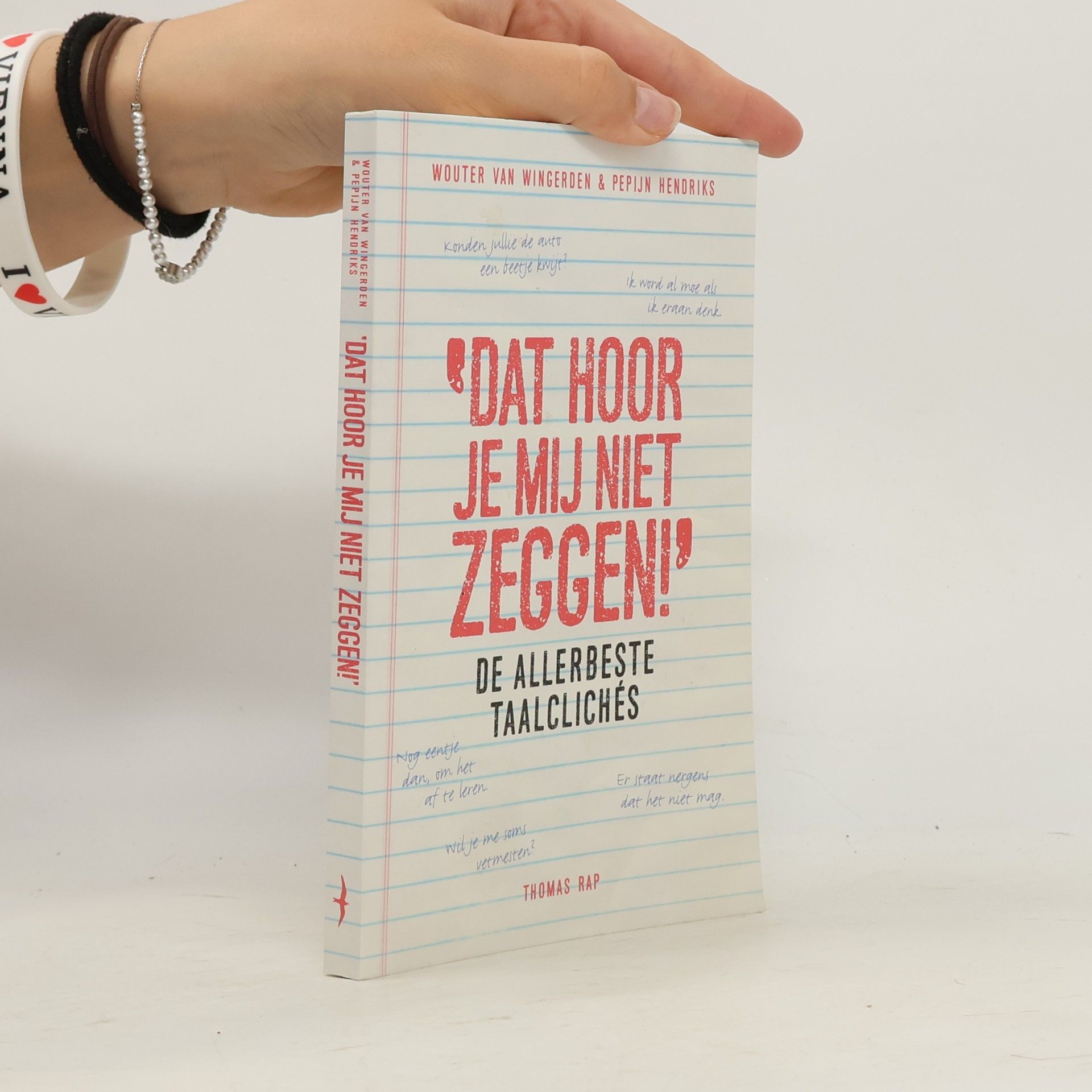 Wouter van Wingerden Dat hoor je mij niet zeggen!