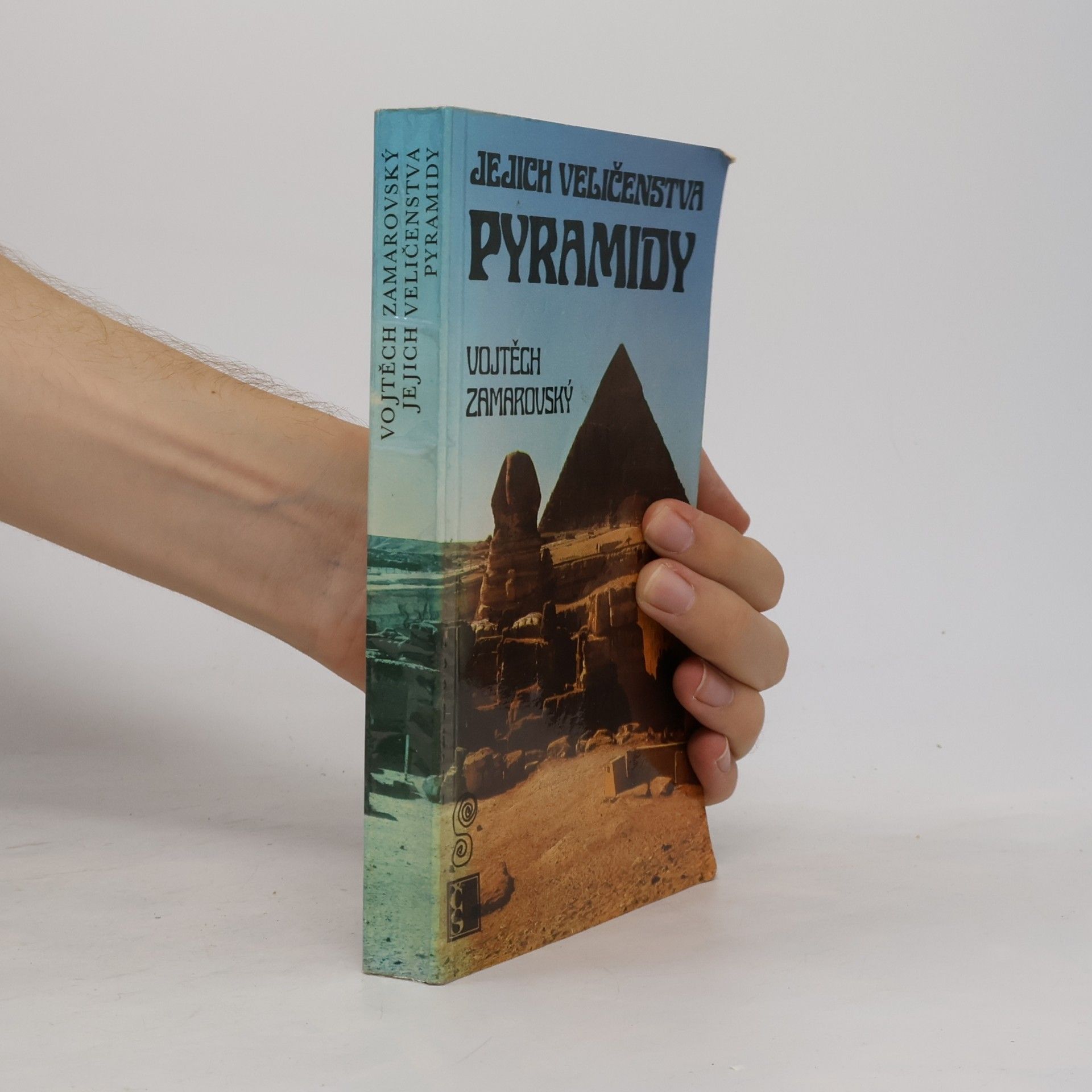 Vojtech Zamarovský Jejich veličenstva pyramidy