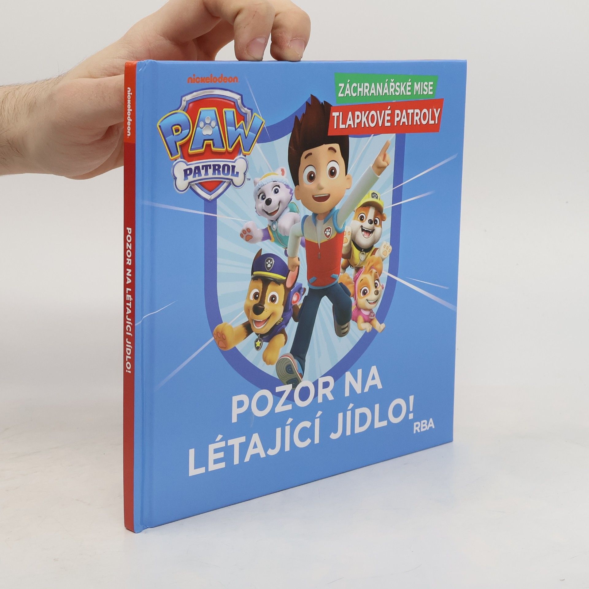 Kolektív autorov Záchranářské mise Tlapkové patroly: Pozor na létající jídlo!
