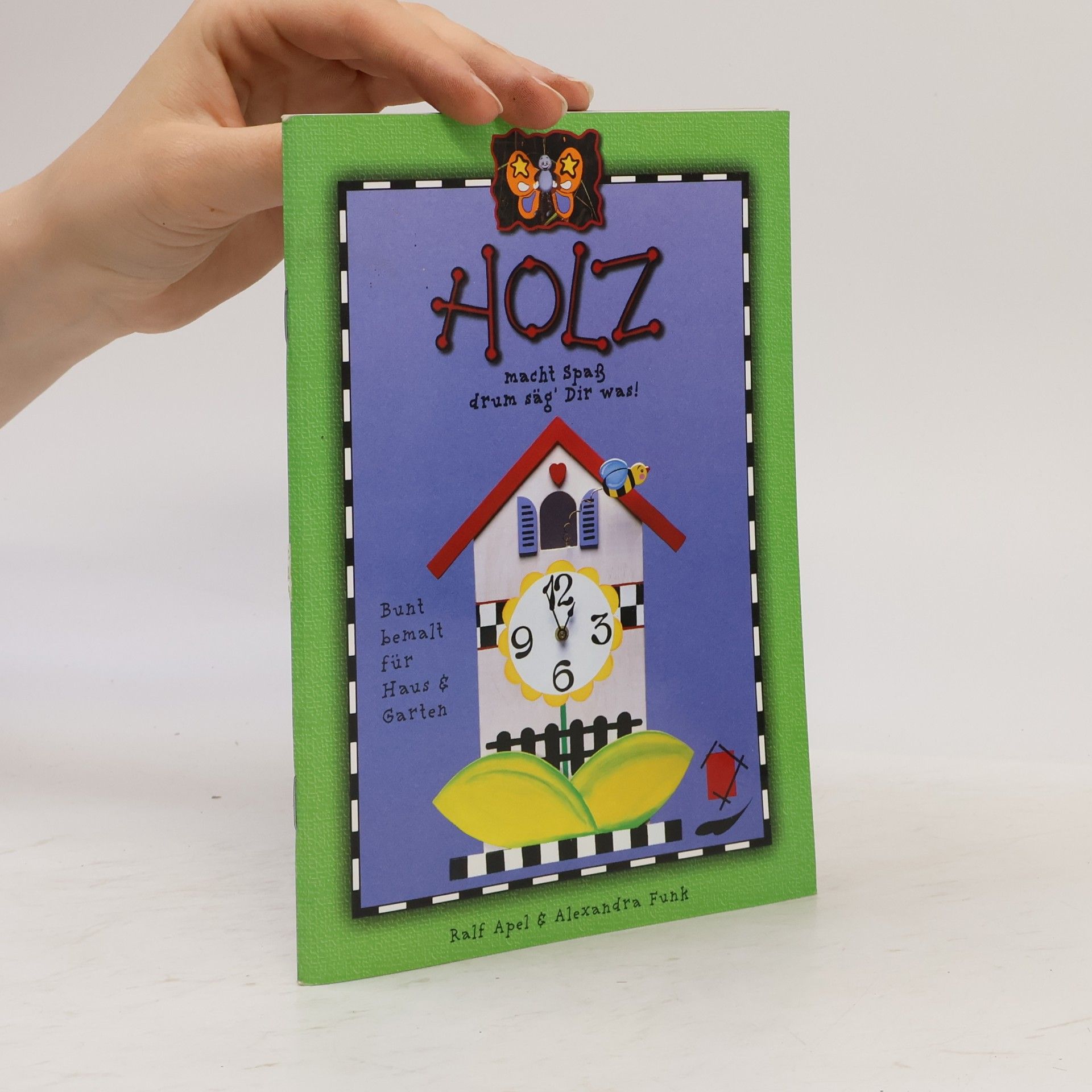 Kolektív autorov Holz macht Spaß, drum säg' Dir was!