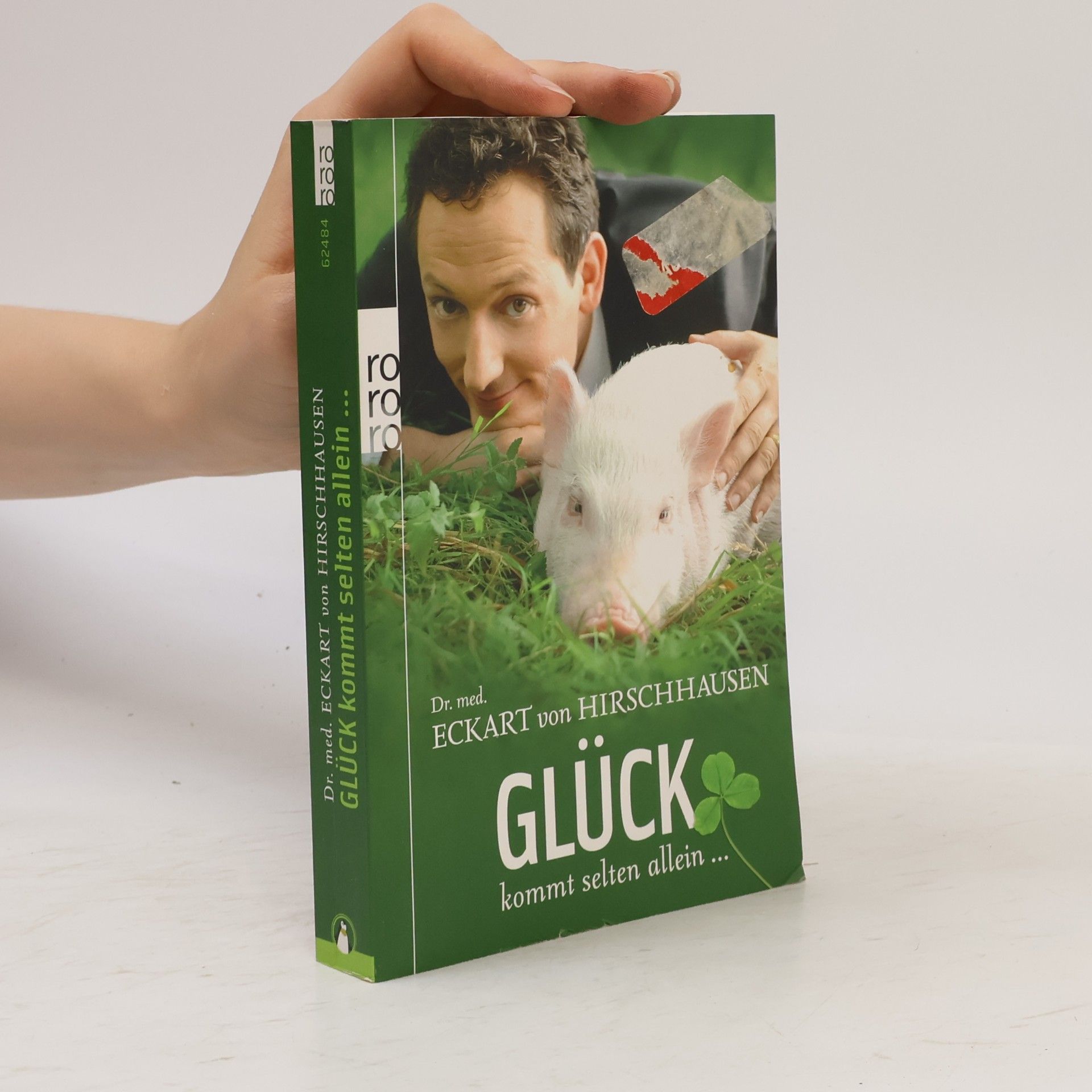 Eckart von Hirschhausen Glück kommt selten allein ...