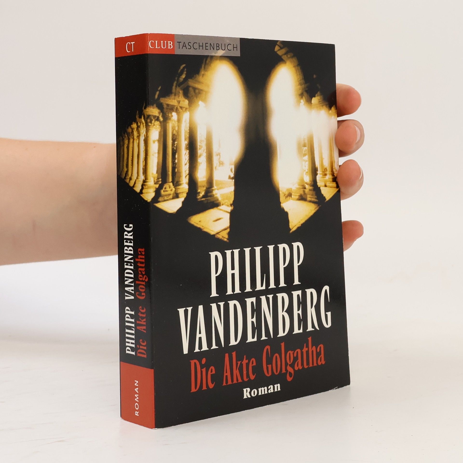 Philipp Vandenberg Die Akte Golgatha