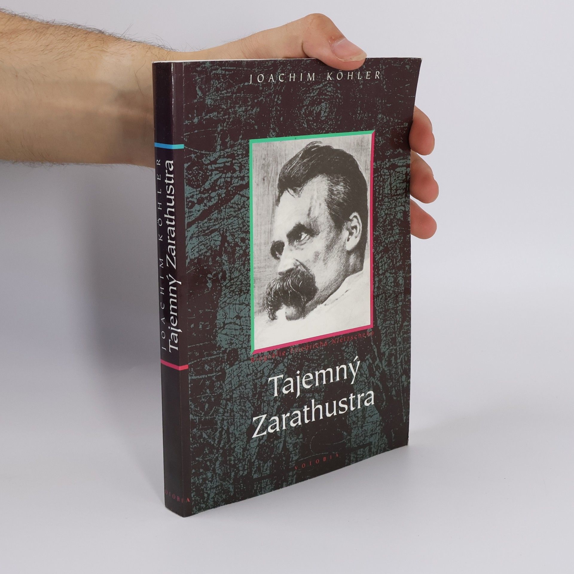 Joachim Köhler Tajemný Zarathustra. Biografie Friedricha Nietzscheho