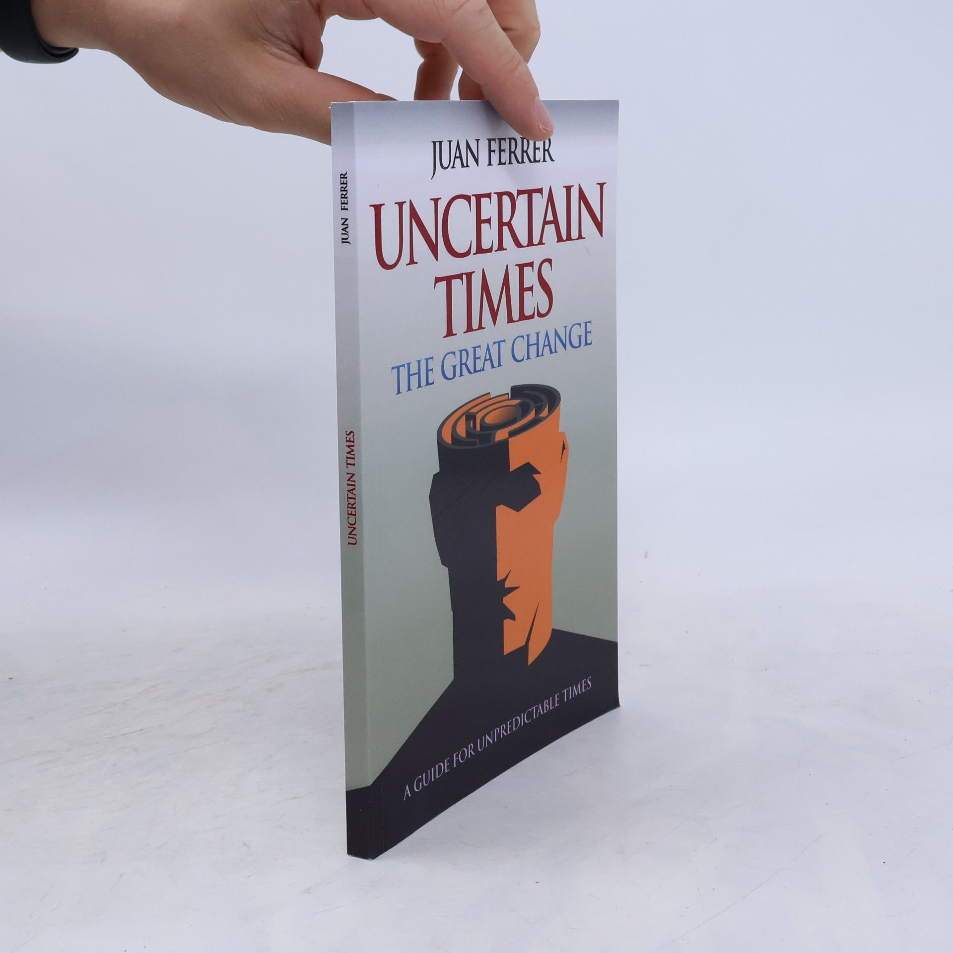 Juan Ferrer Molina Uncertain Times