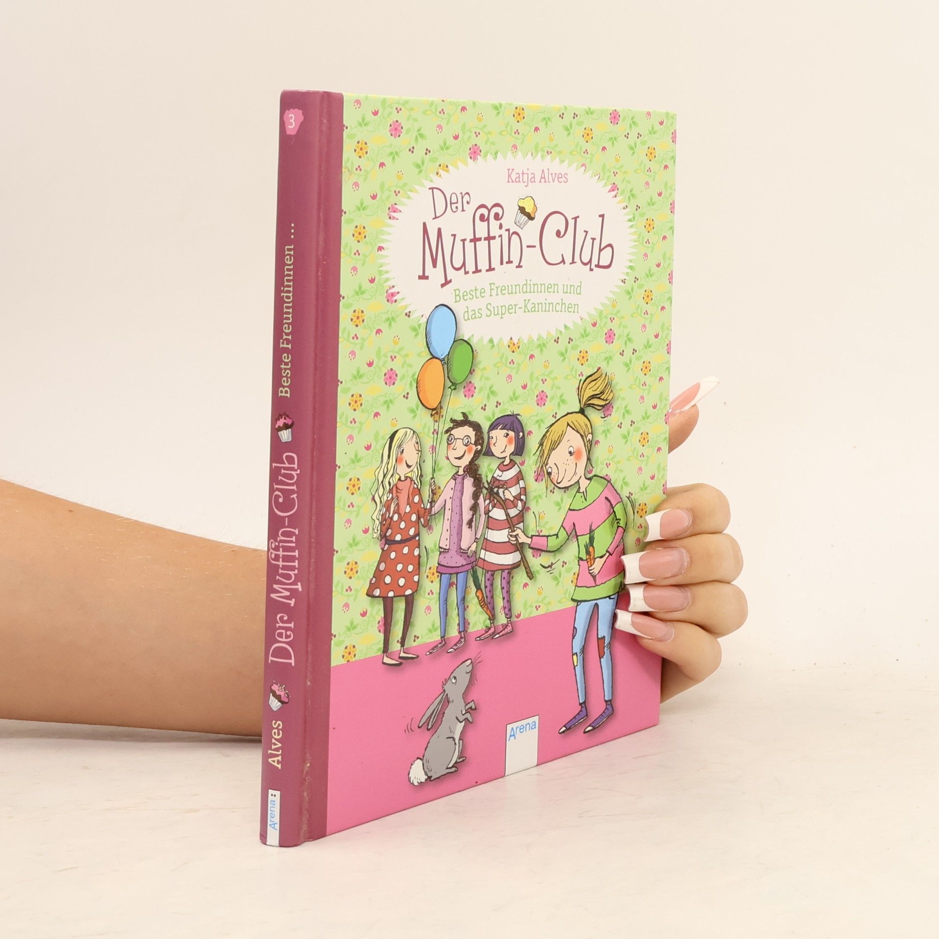 Katja Alves Der Muffin-Club 3. Beste Freundinnen und das Super-Kaninchen