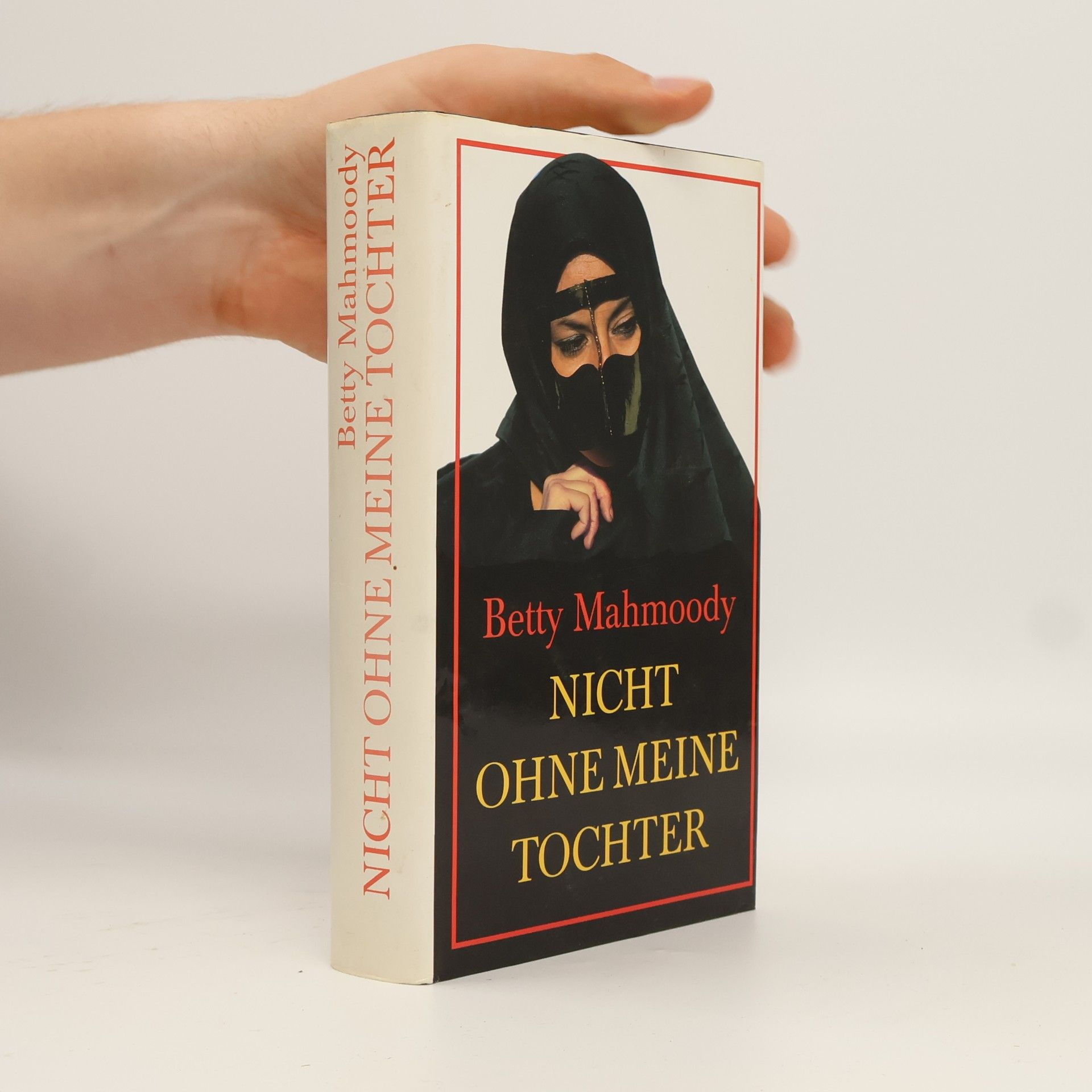 Betty Mahmoody Nicht ohne meine Tochter