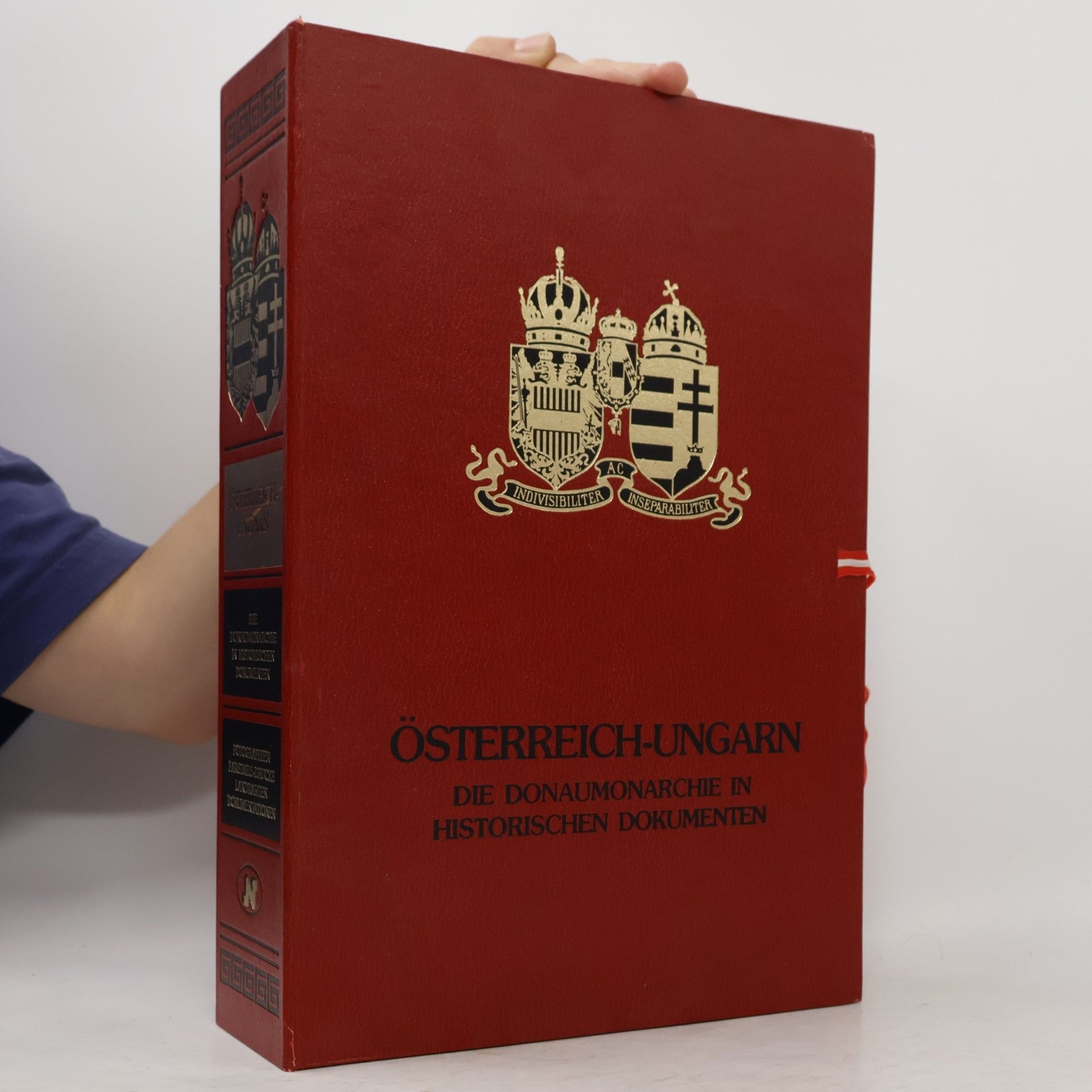 Autorenkollektiv Österreich-Ungarn. Die Donaumonarchie in Historischen Dokumenten