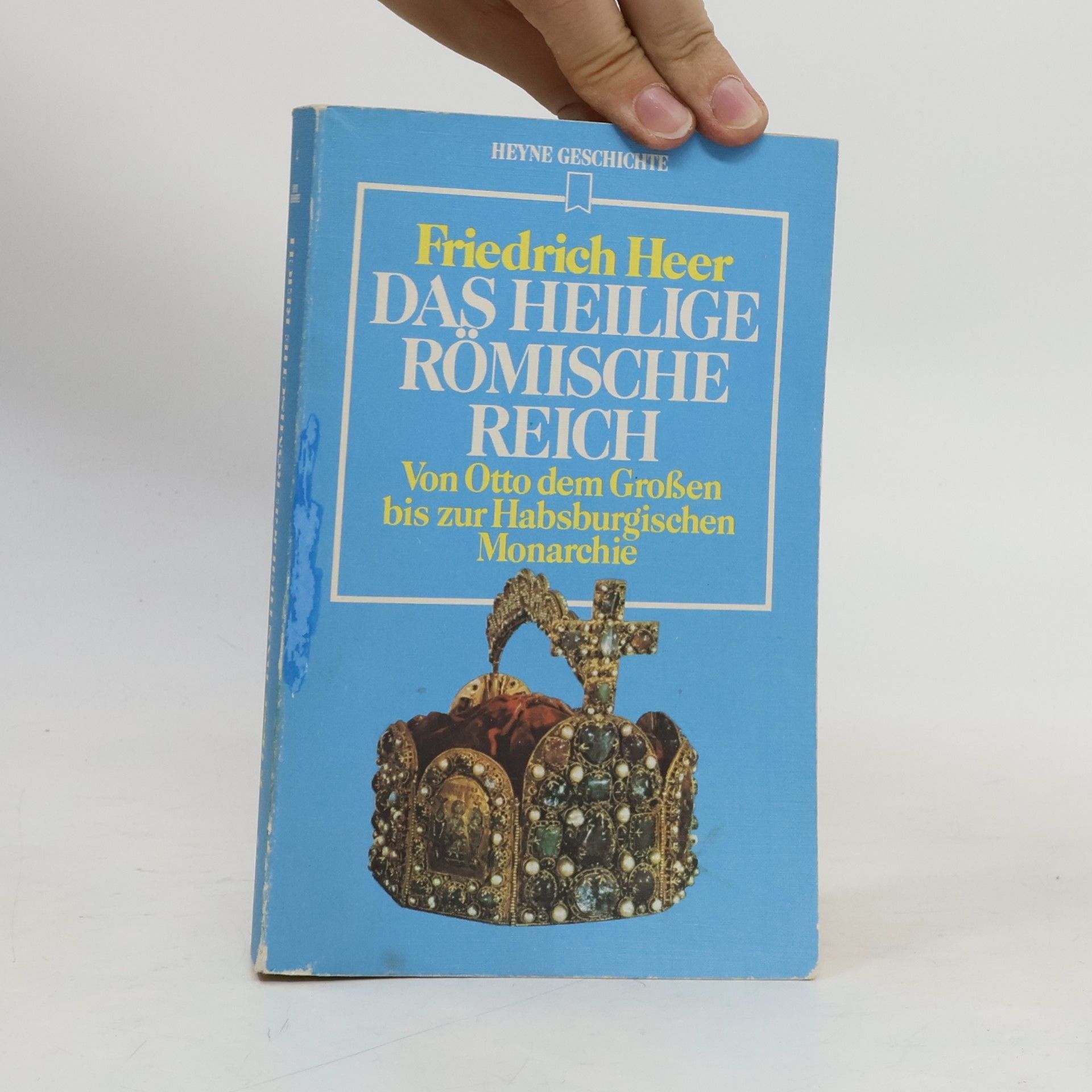 Friedrich Heer Das Heilige Römische Reich