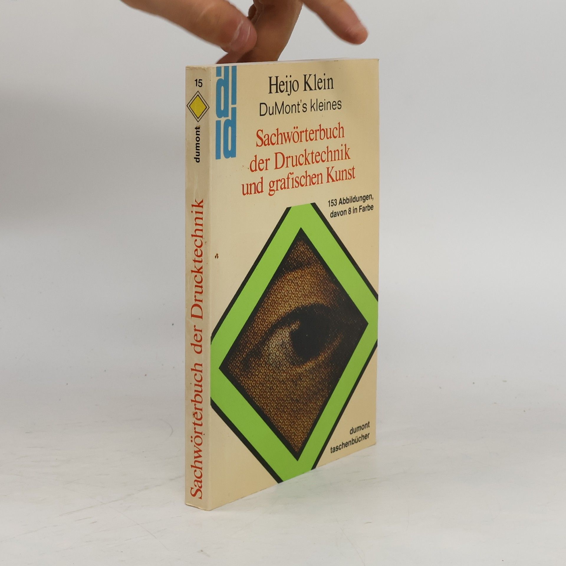 Heijo Klein DuMont's kleines Sachwörterbuch der Drucktechnik und grafischen Kunst