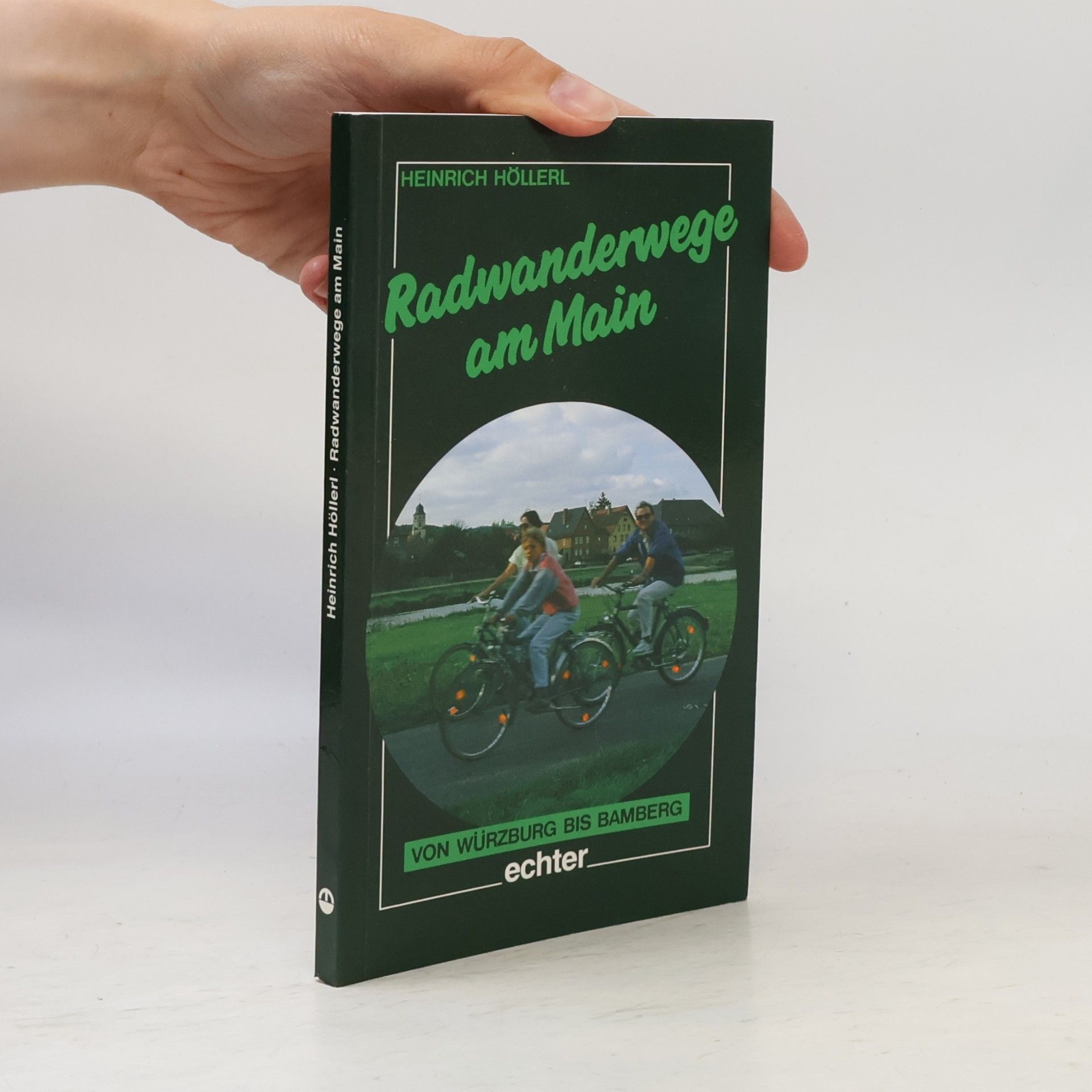 Heinrich Höllerl Radwanderwege am Main