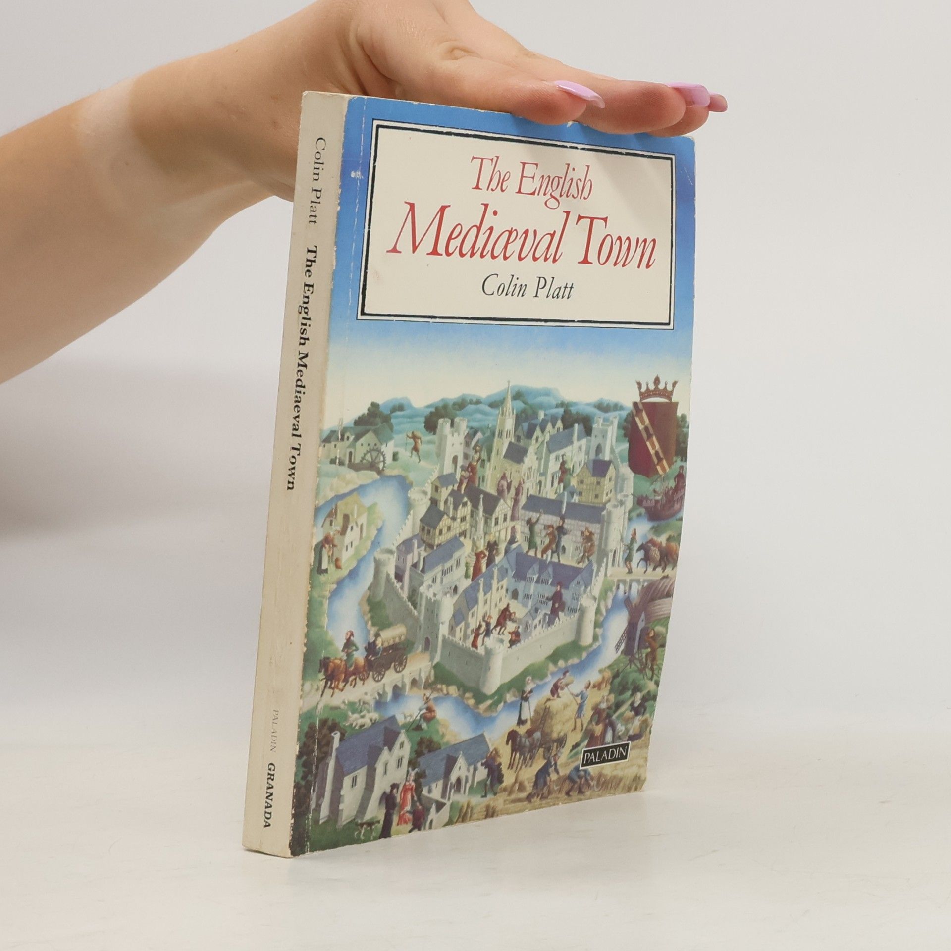 Professor Colin Platt The English Medieval Town