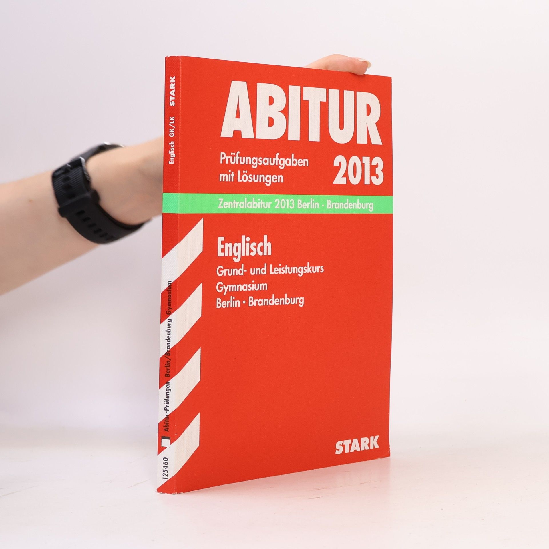 Abitur-Prüfungsaufgaben Gymnasium Berlin/Brandenburg / Englisch Grund- und Leistungskurs Zentralabitur 2013: Prüfungsaufgaben 2009-2012 mit Lösungen