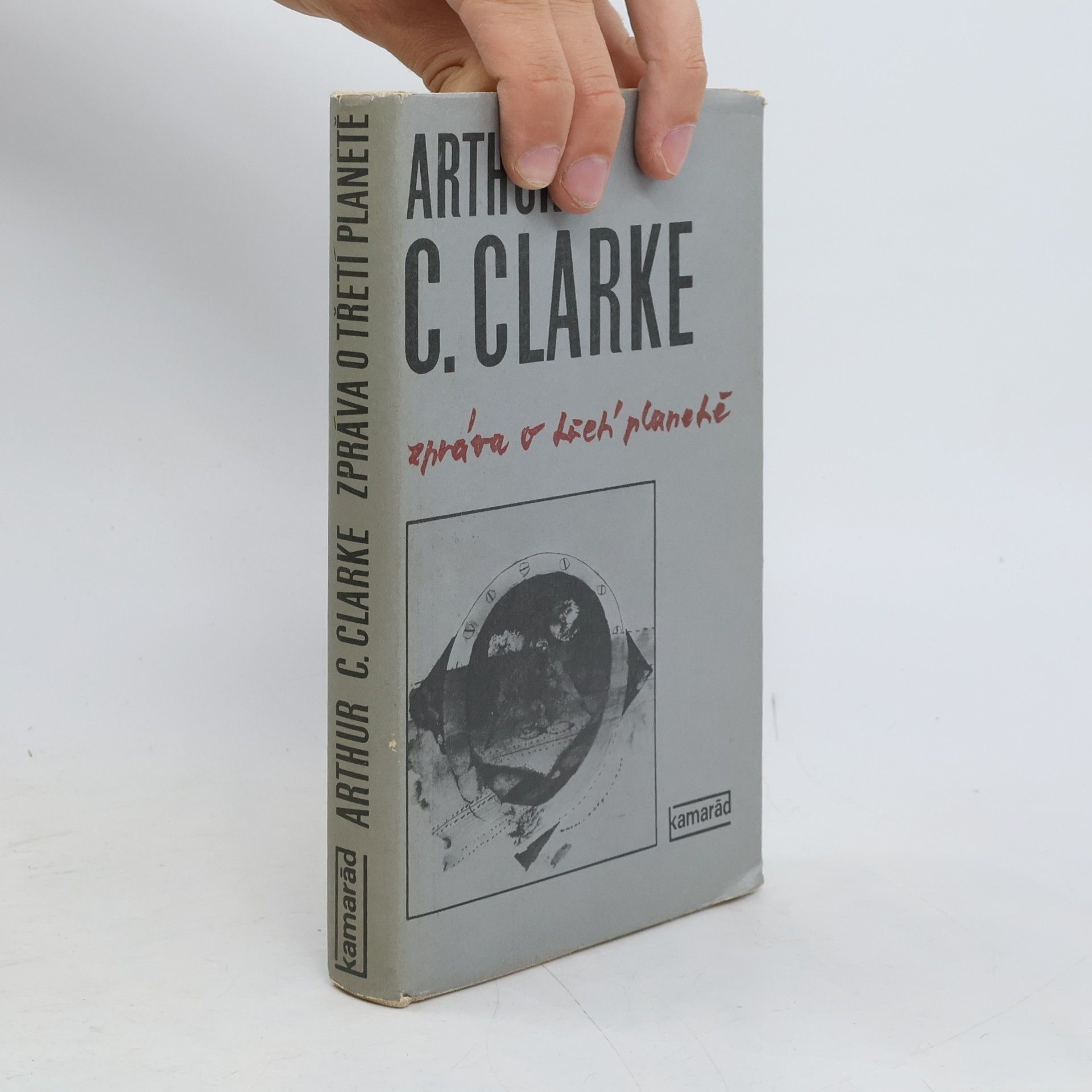 Arthur Charles Clarke Zpráva o třetí planetě