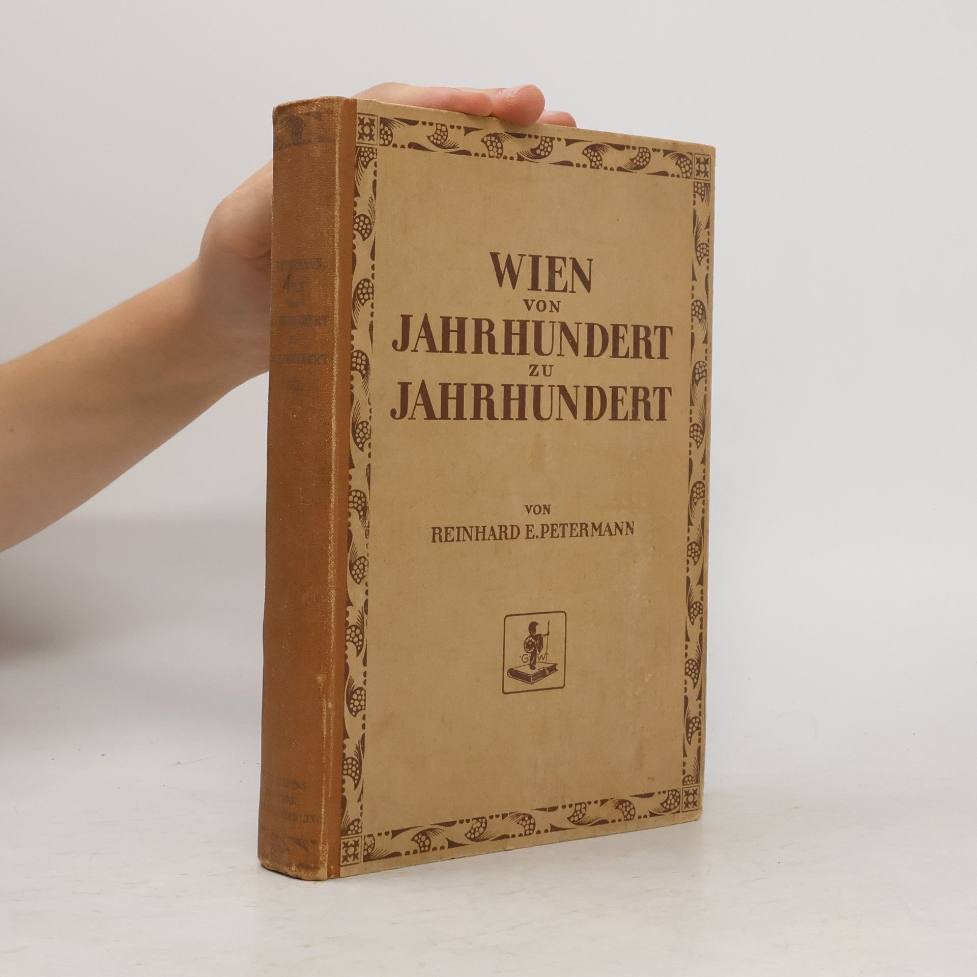 Reinhard E. Petermann Wien von Jahrhundert zu Jahrhundert