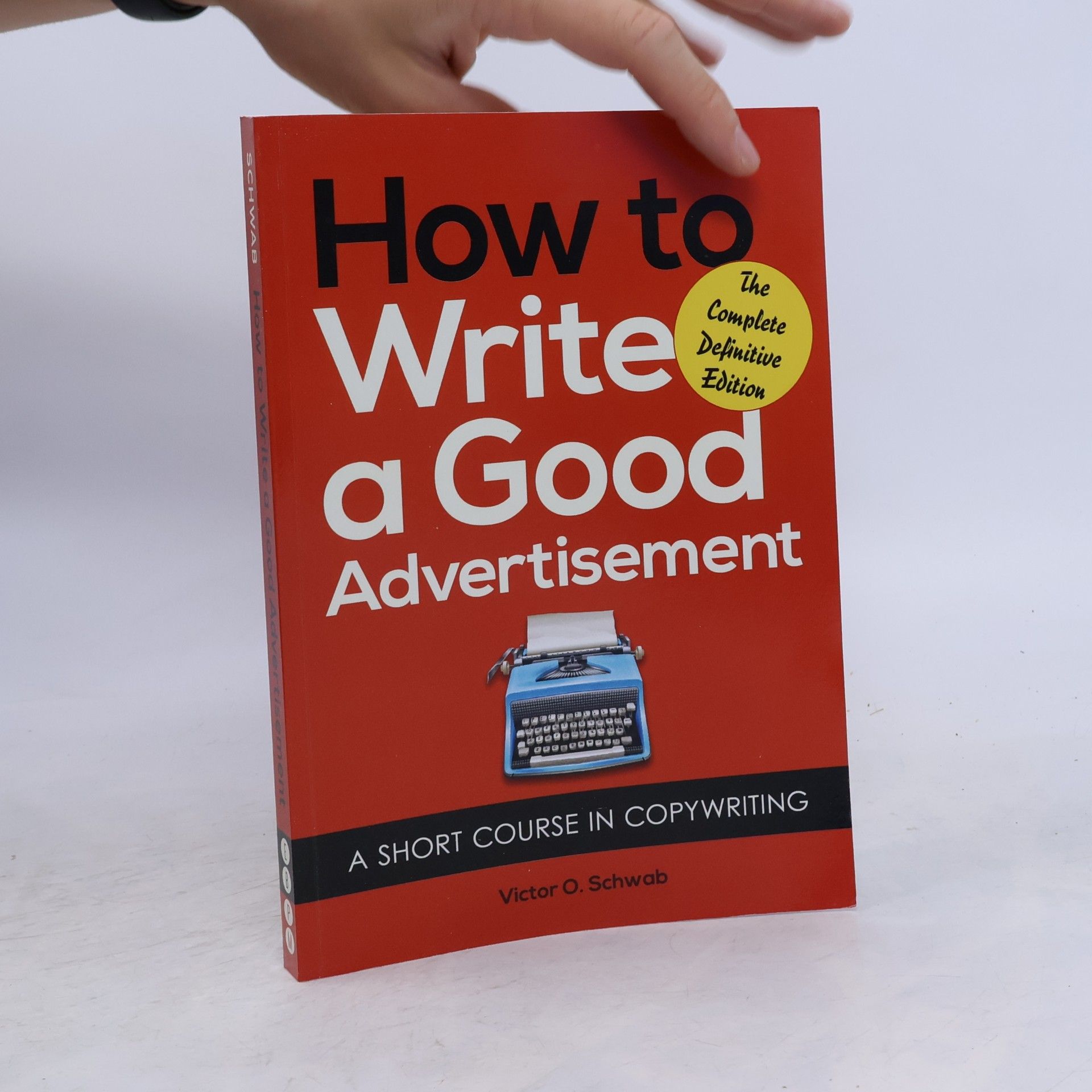 Victor O. Schwab How to Write a Good Advertisement