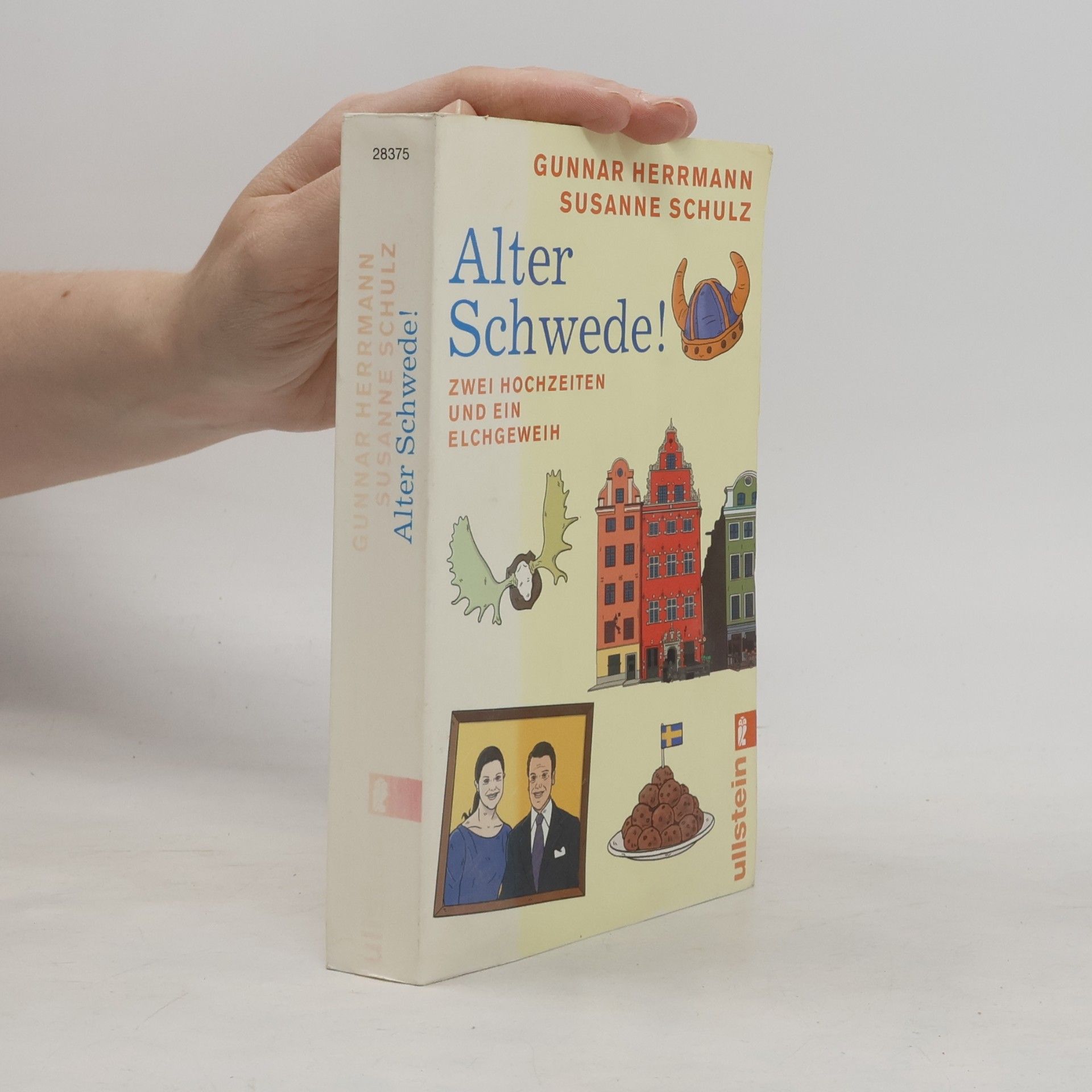Gunnar Herrmann Alter Schwede! : zwei Hochzeiten und ein Elchgeweih