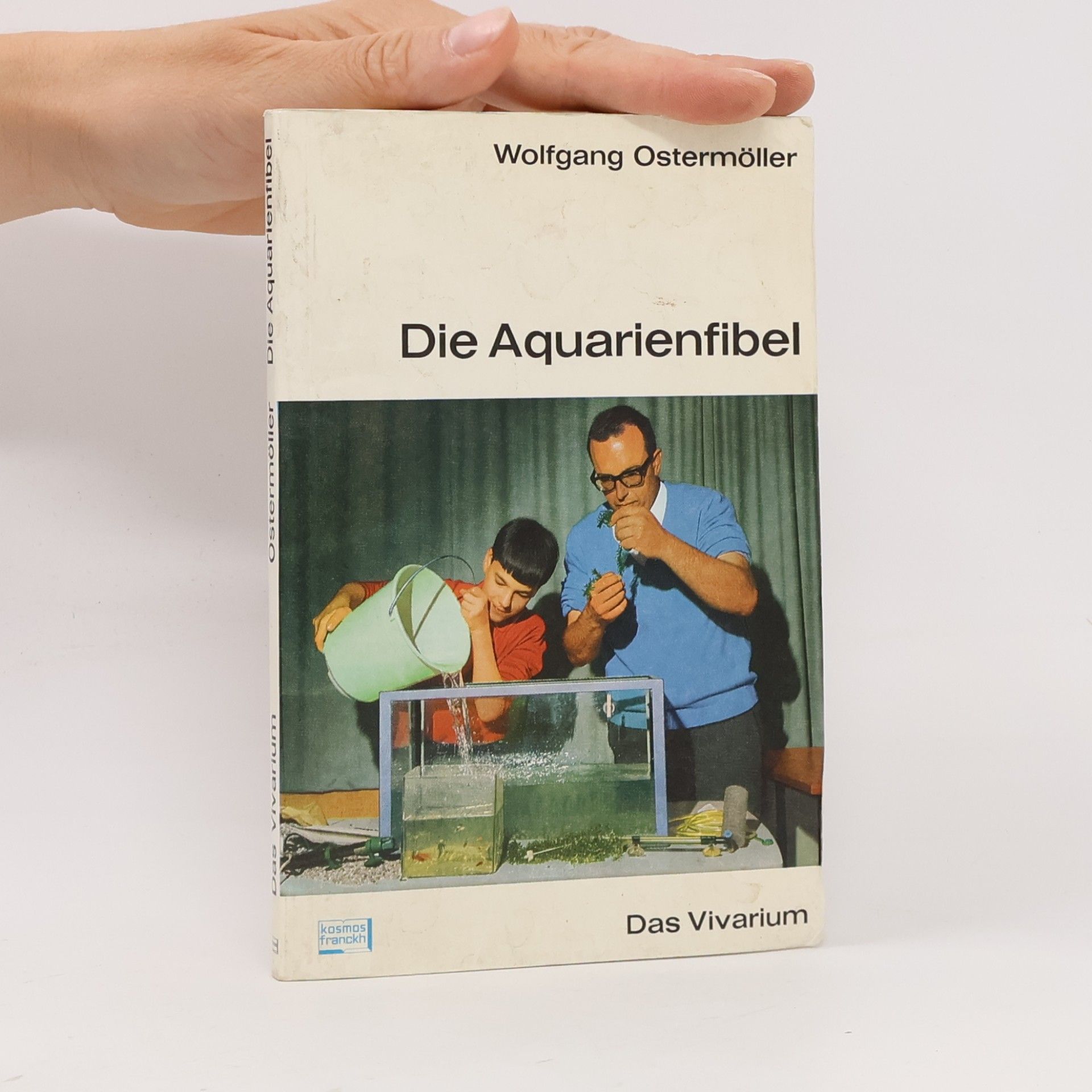 Wolfgang Ostermöller Das Vivarium: Die Aquarienfibel