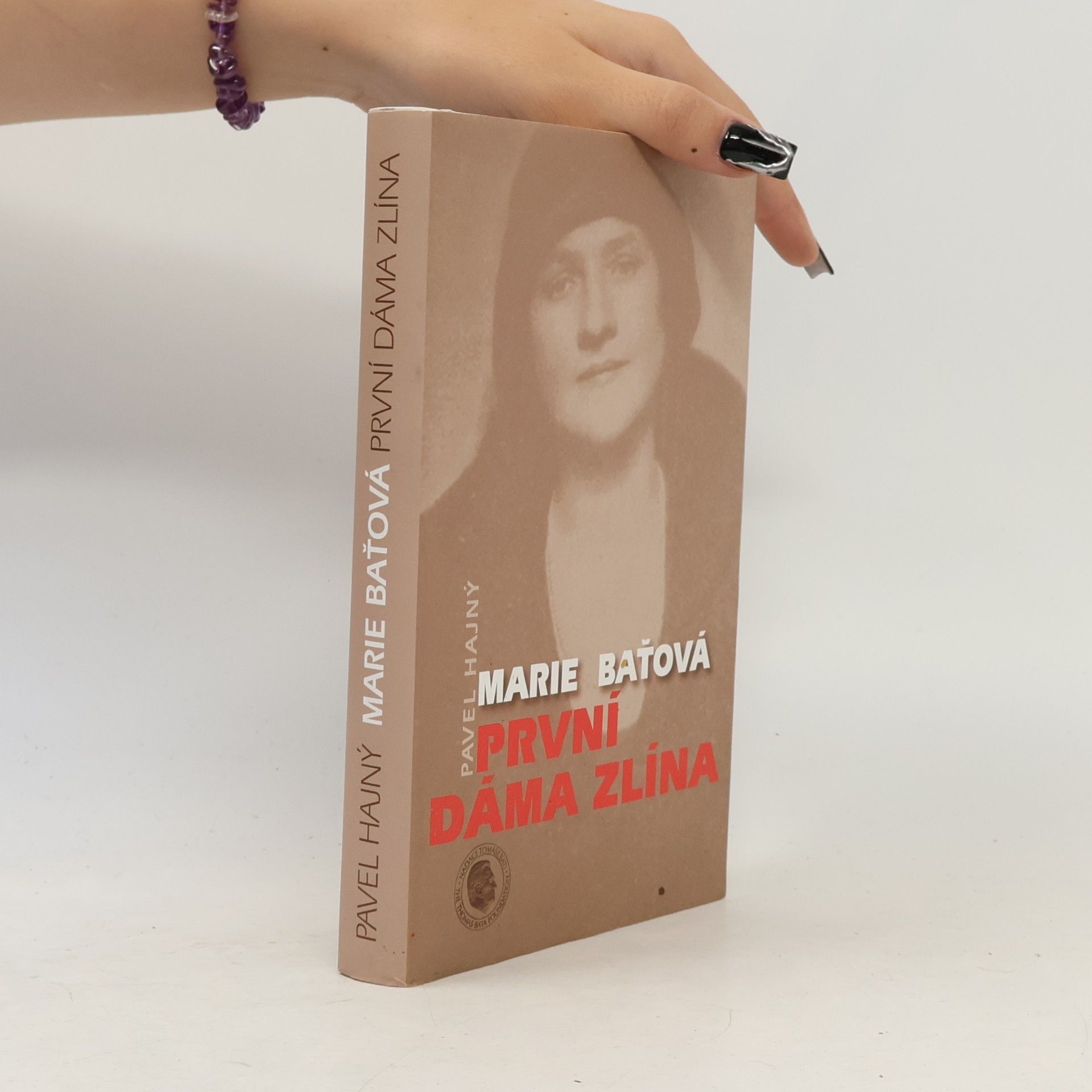 Pavel Hajný Marie Baťová. První dáma Zlína