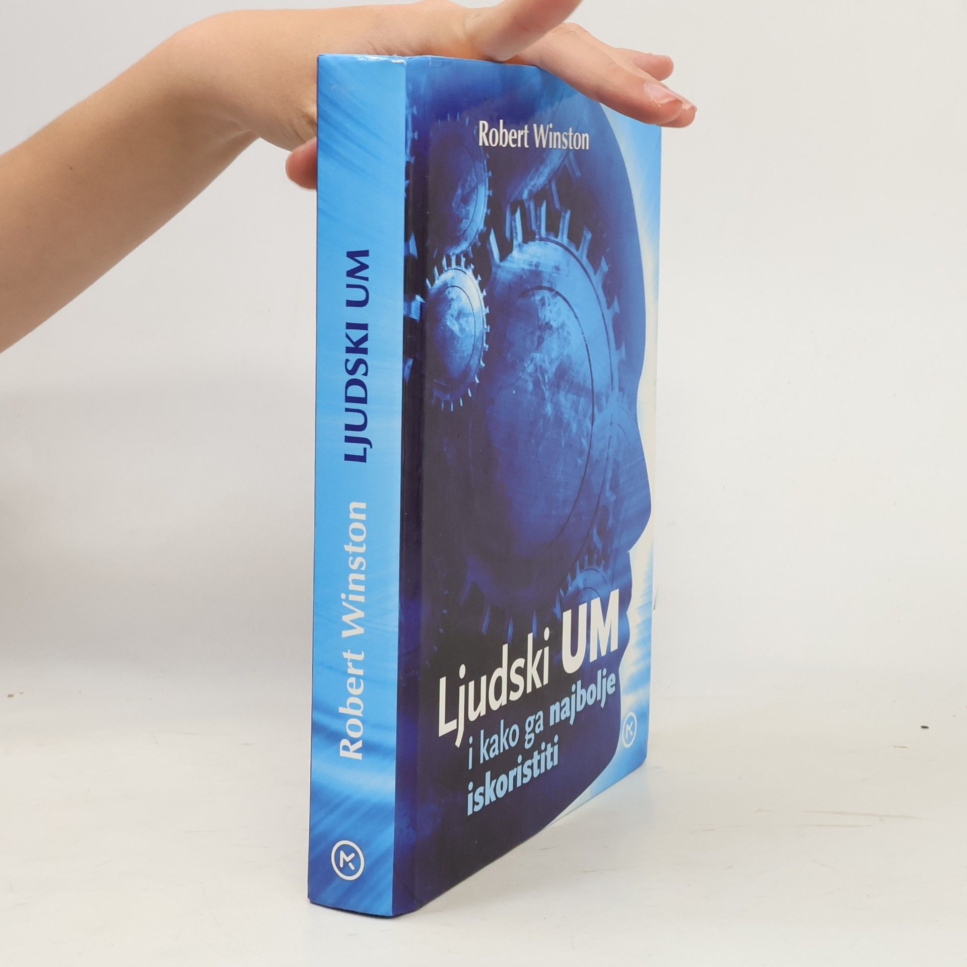 Robert M. L. Winston Ljudski um i kako ga najbolje iskoristiti