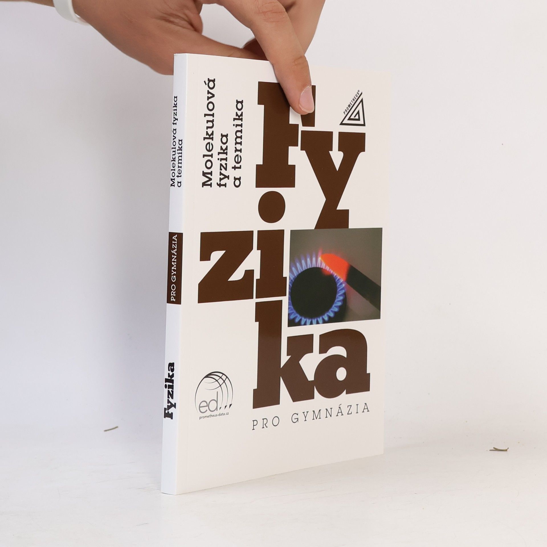 Autores varios Fyzika pro gymnázia. Molekulová fyzika a termika