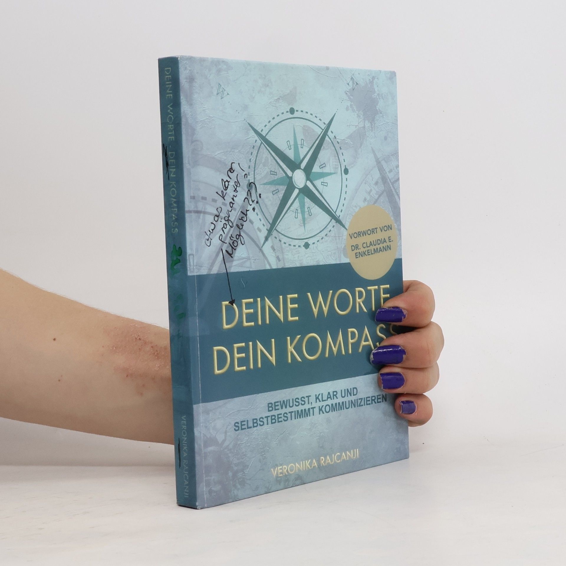 Veronika Rajcanji Deine Worte Dein Kompass