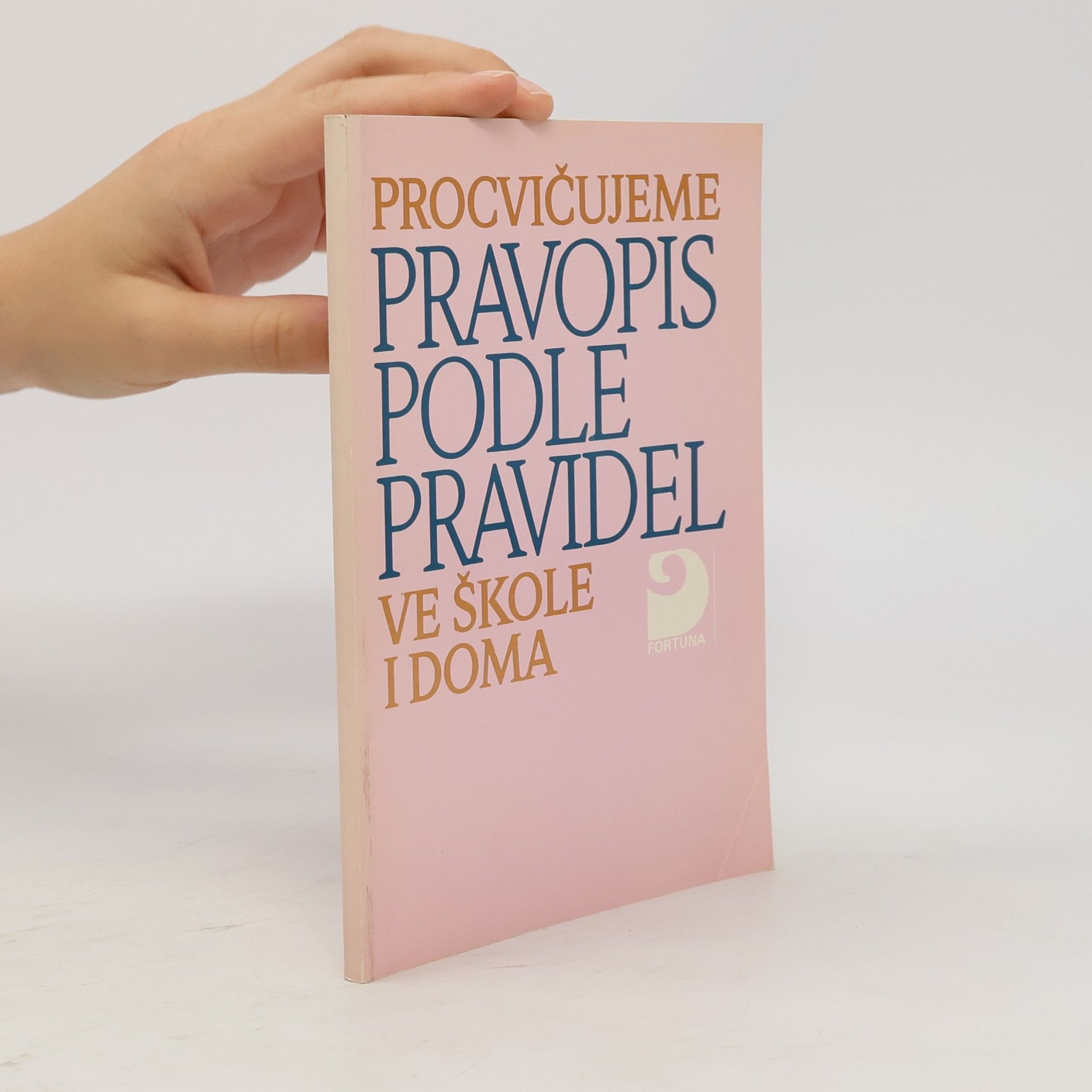 Karel Kamiš Procvičujeme pravopis podle Pravidel ve škole i doma