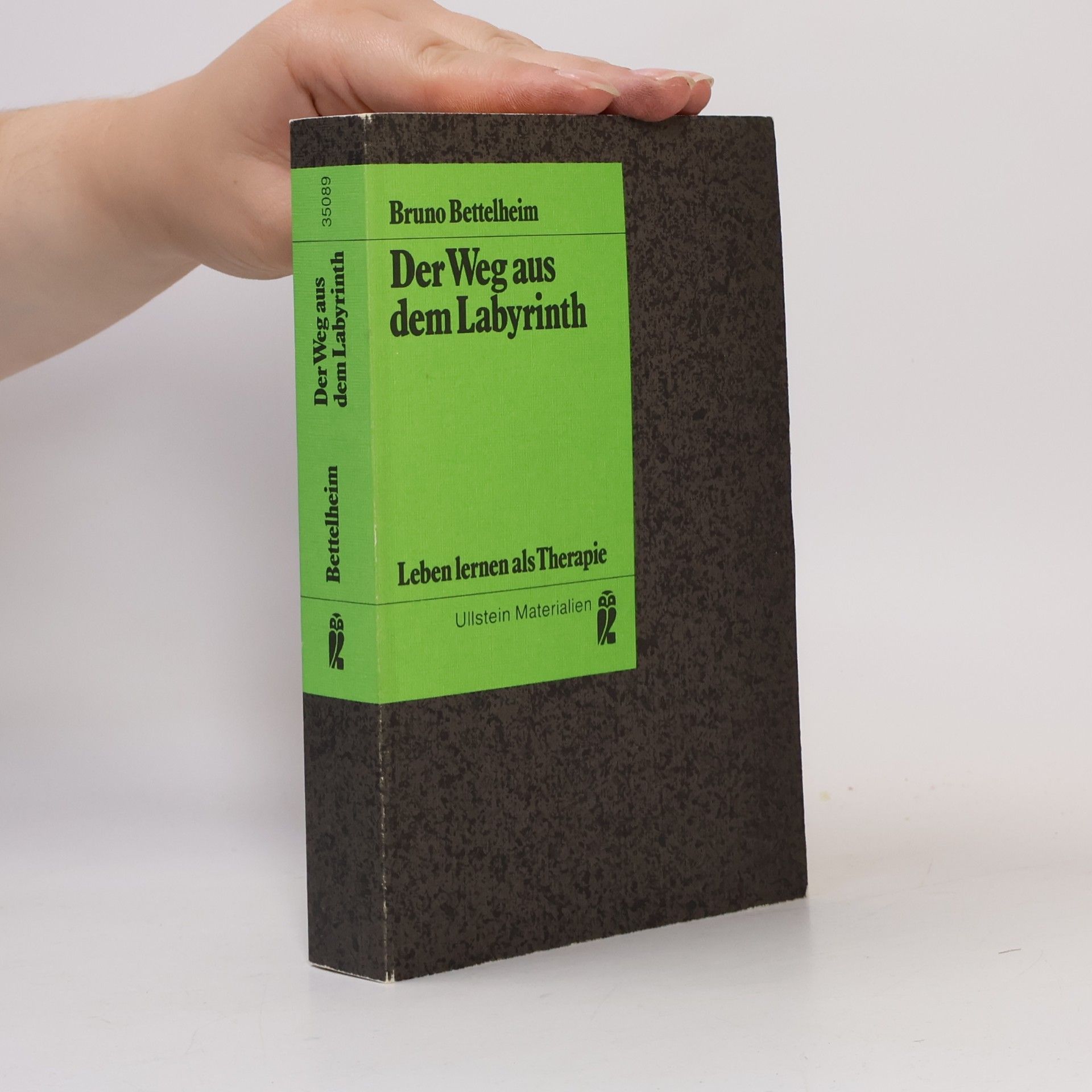 Bruno Bettelheim Ullstein Materialien: Der Weg aus dem Labyrinth