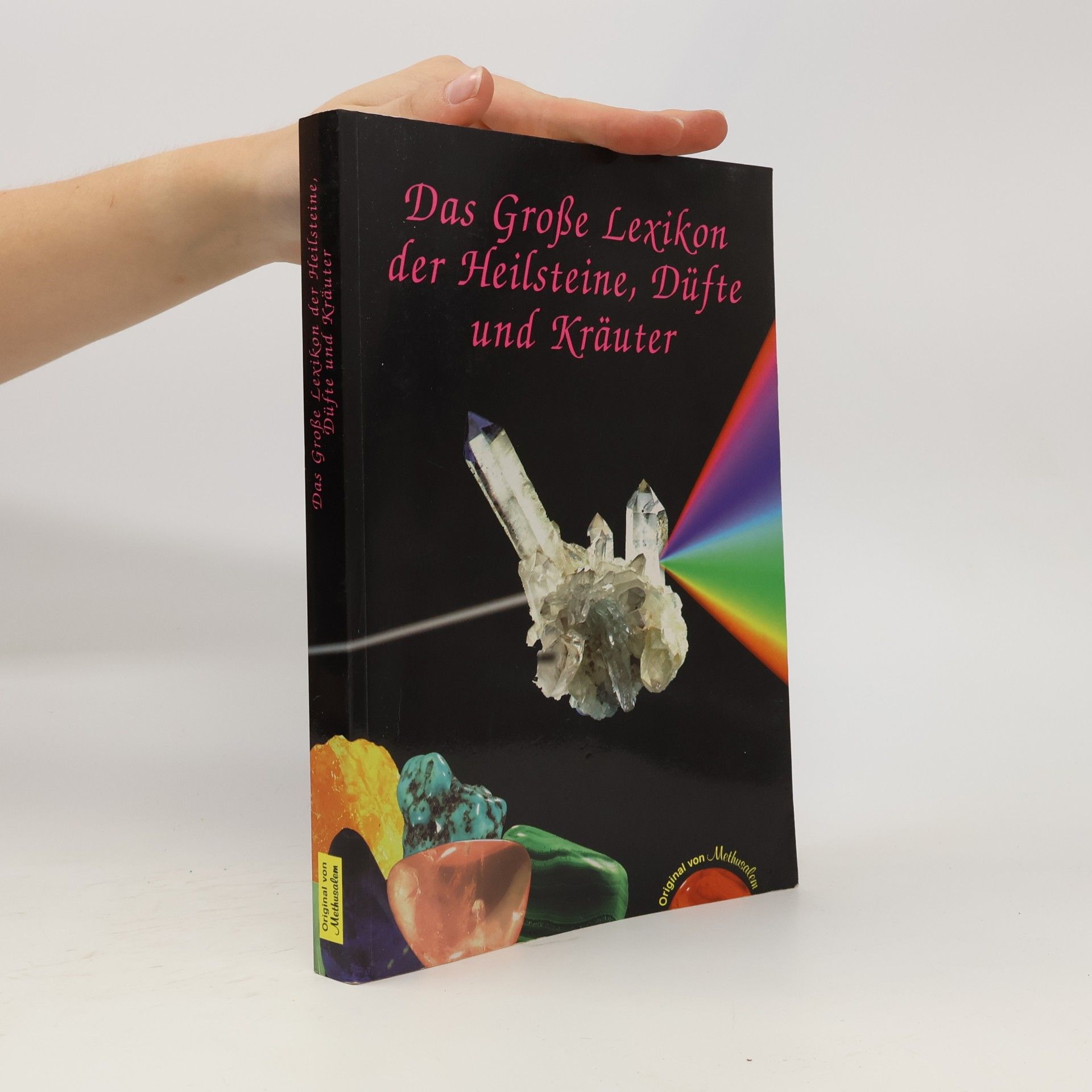 Autorenkollektiv Das große Lexikon der Heilsteine, Düfte und Kräuter
