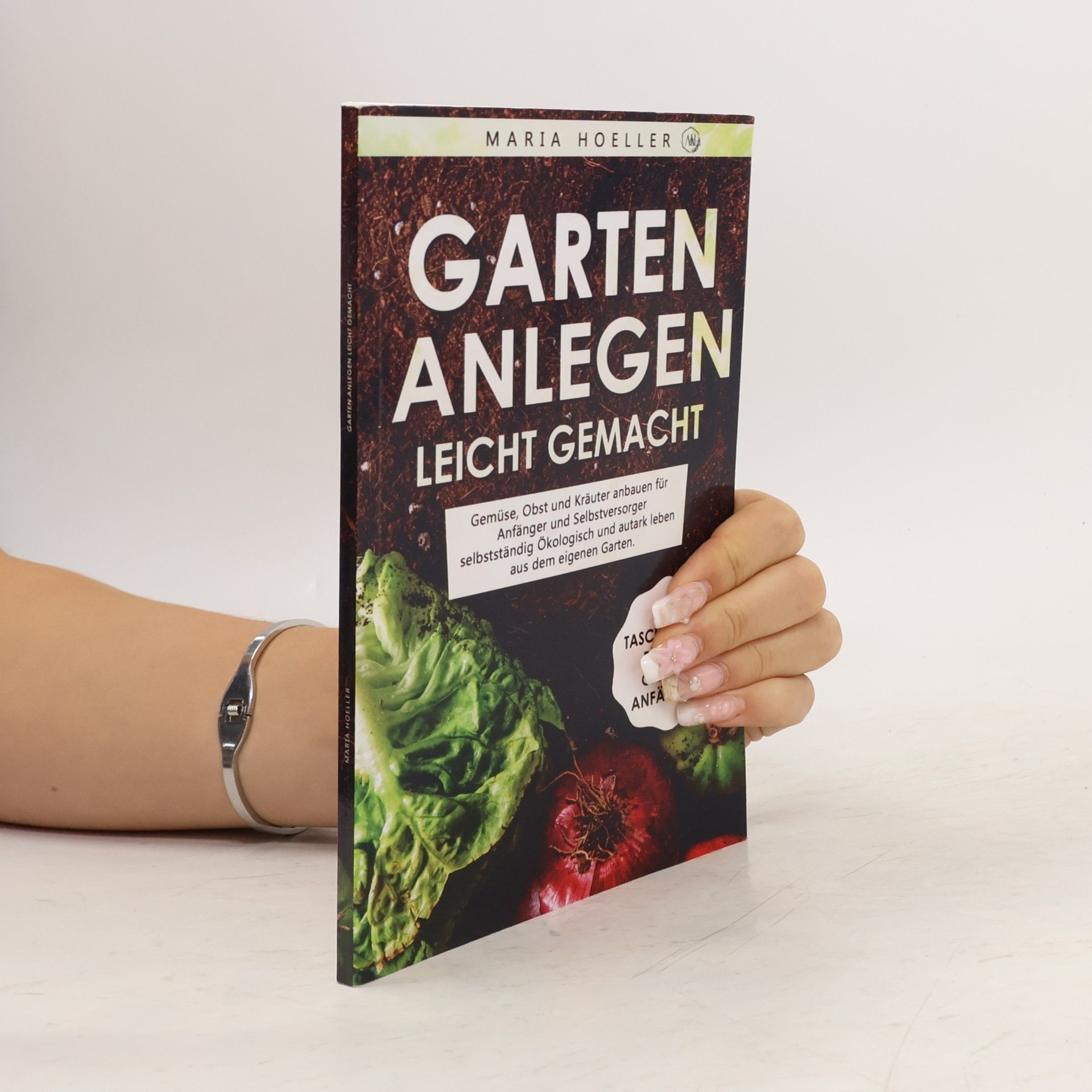 Maria Hoeller Garten anlegen leicht gemacht