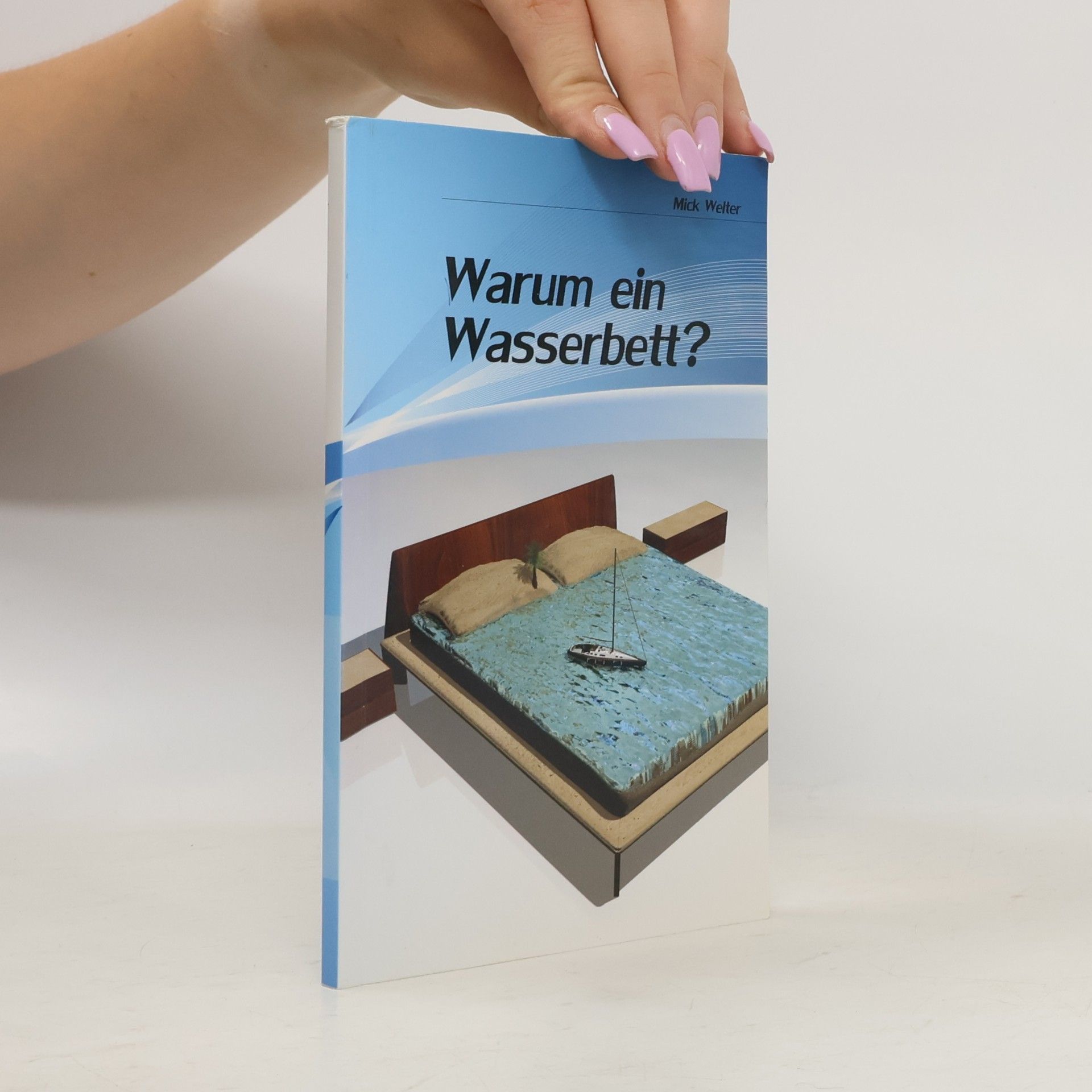 Warum ein Wasserbett?
