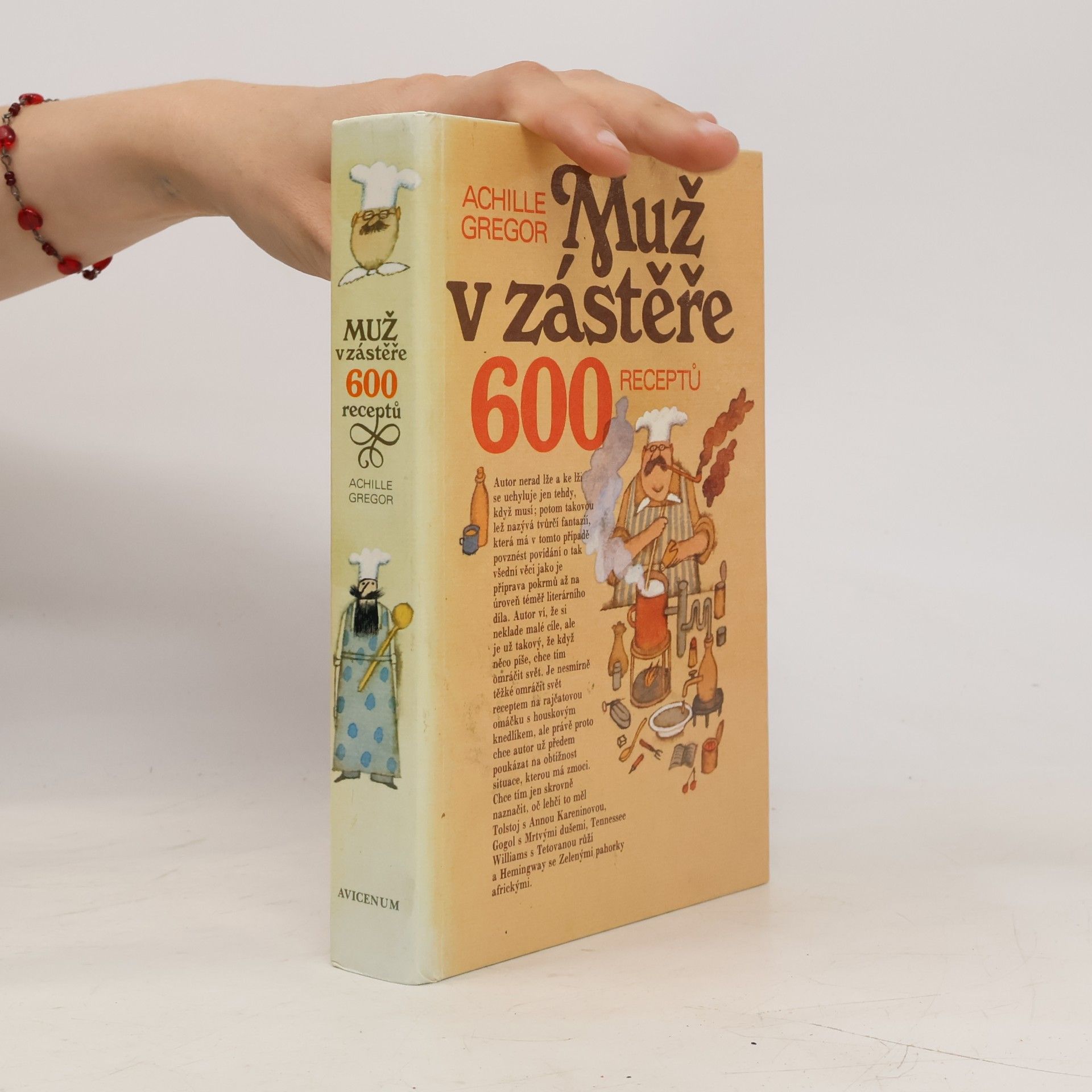 Achille Gregor Muž v zástěře. 600 receptů