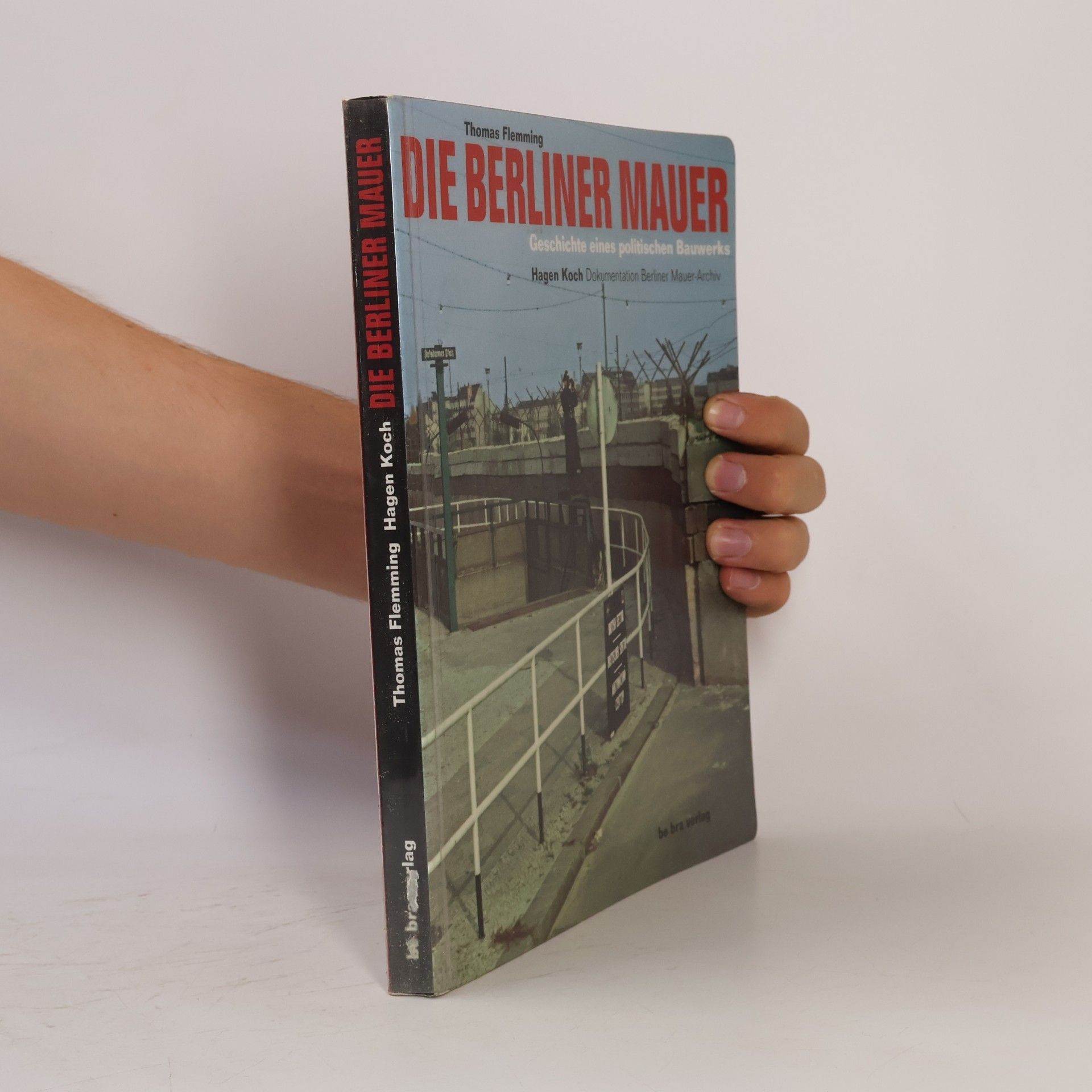 Thomas Flemming Die Berliner Mauer