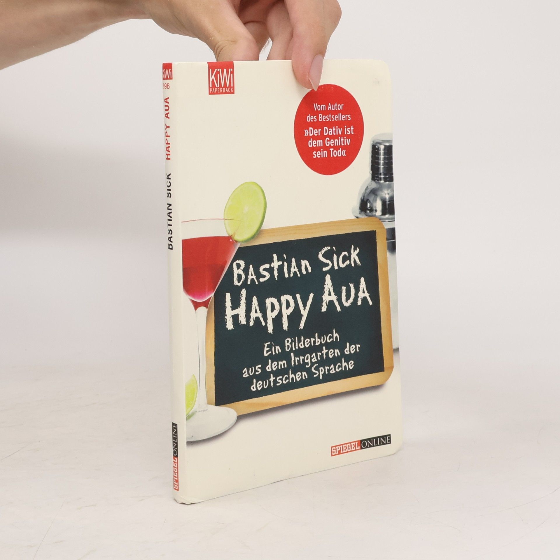 Bastian Sick Happy Aua : ein Bilderbuch aus dem Irrgarten der deutschen Sprache