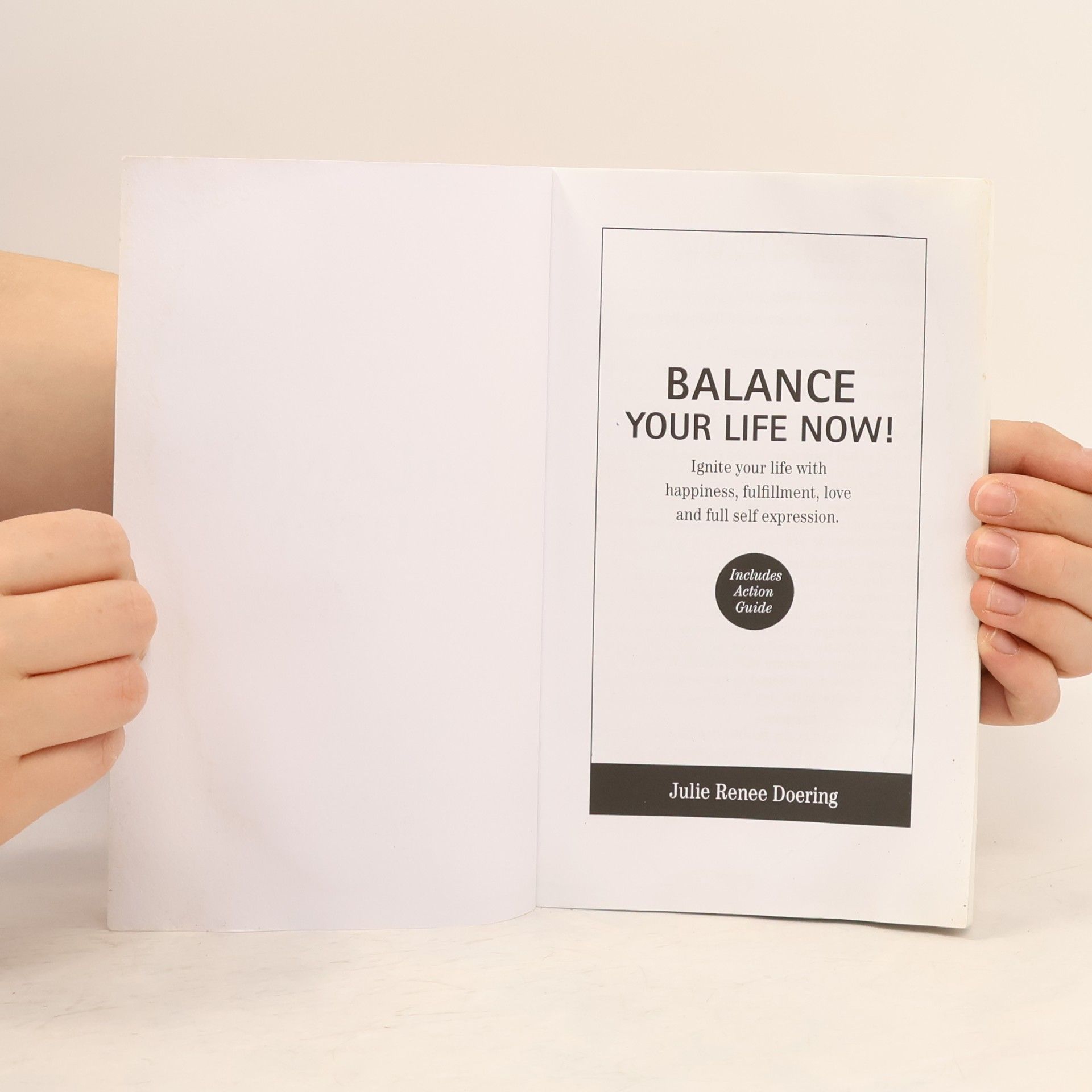 Julie Renee Doering Balance Your Life Now! Includes Action Guide