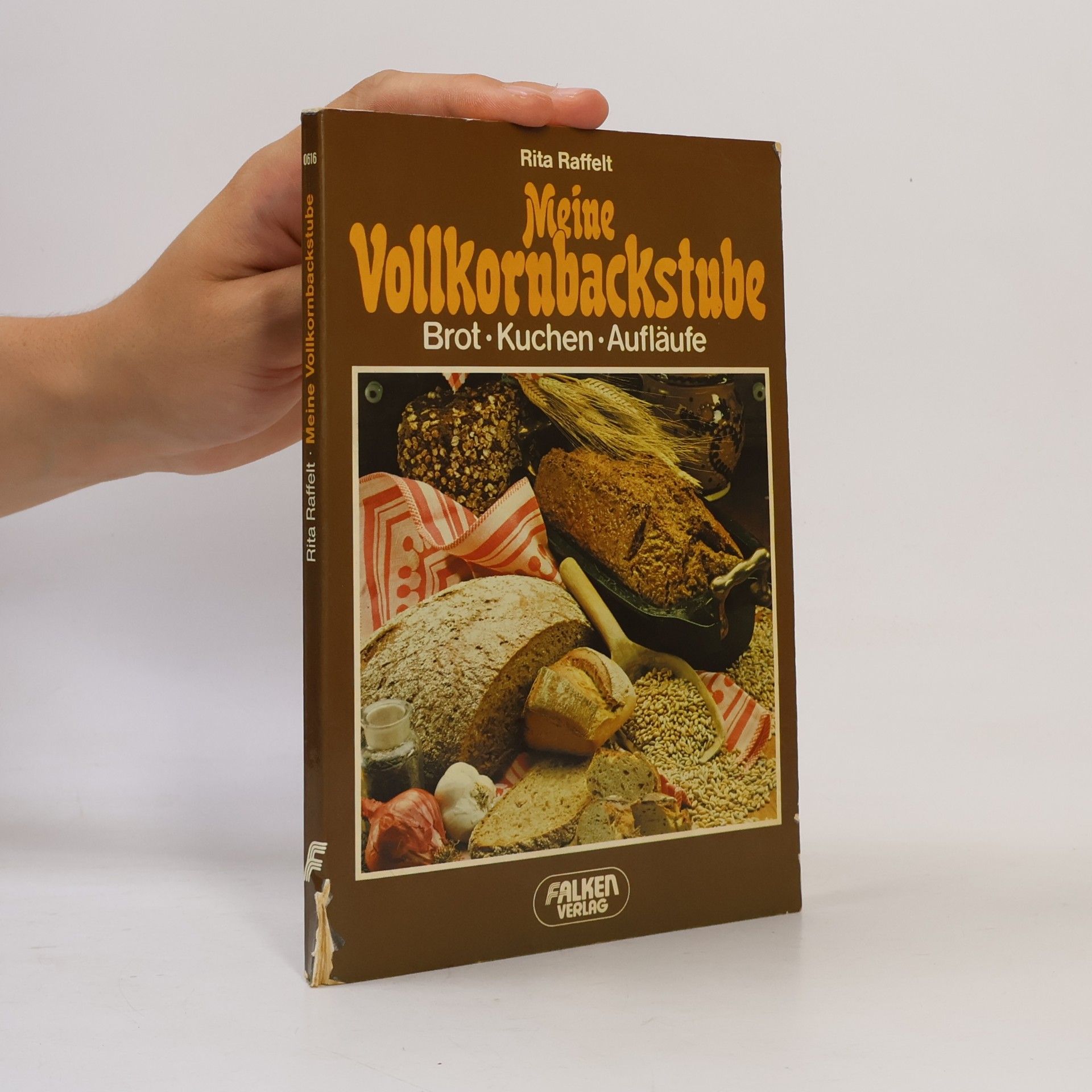 Rita Raffelt Meine Vollkornbackstube
