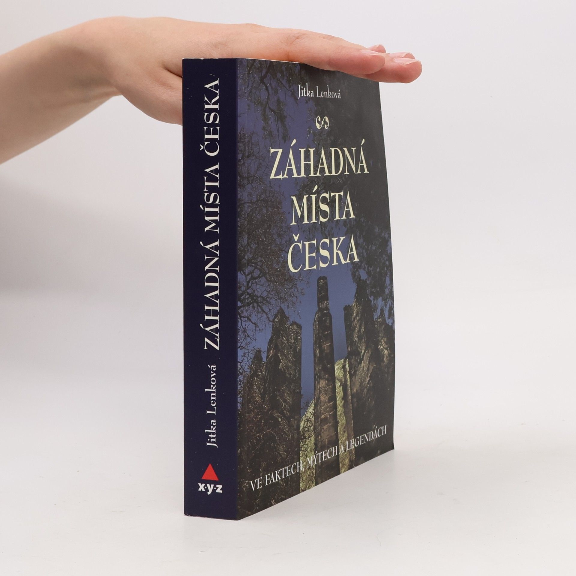 Jitka Lenková Záhadná místa Česka ve faktech, mýtech a legendách