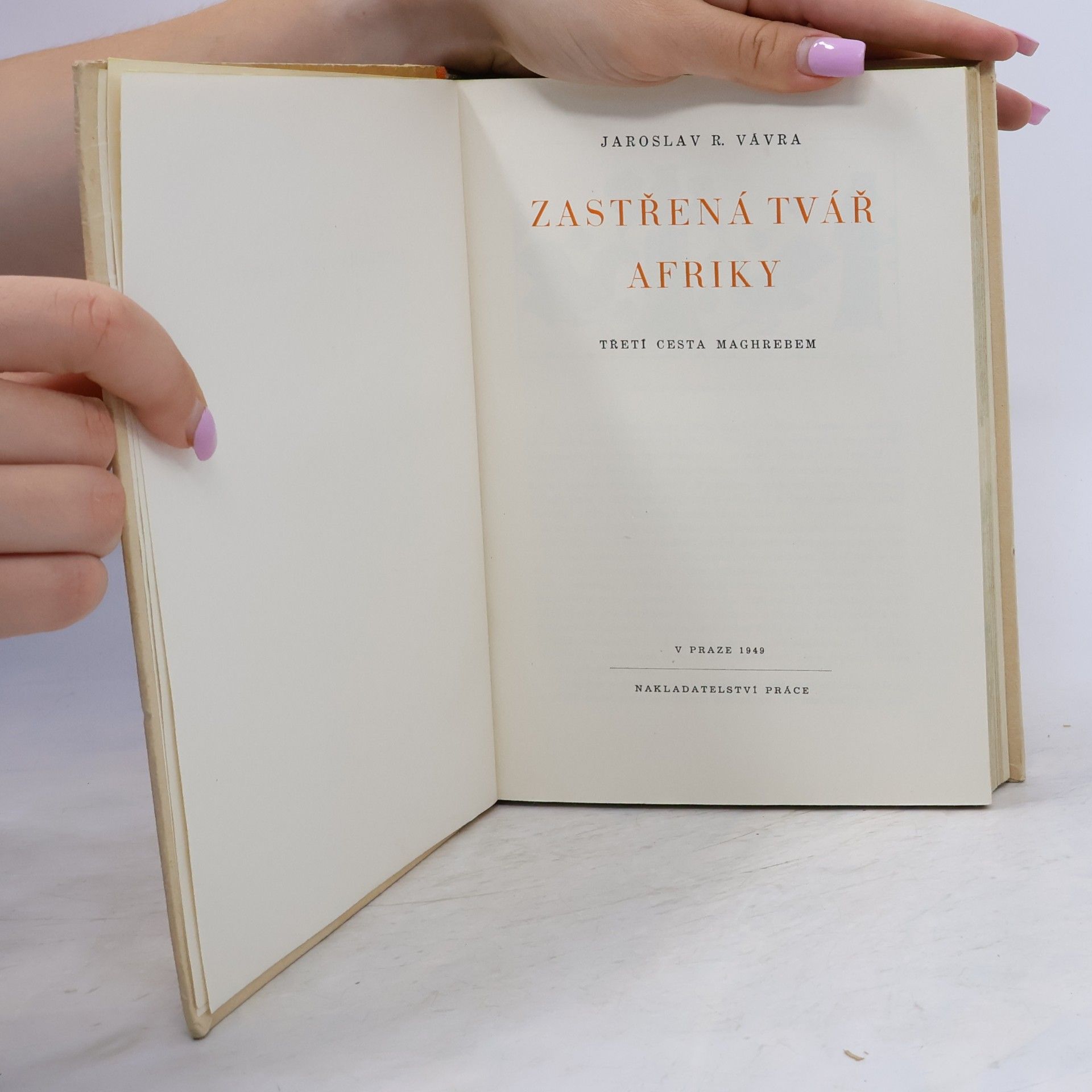 Jaroslav Raimund Vávra Zastřená tvář Afriky. Třetí cesta Maghrebem