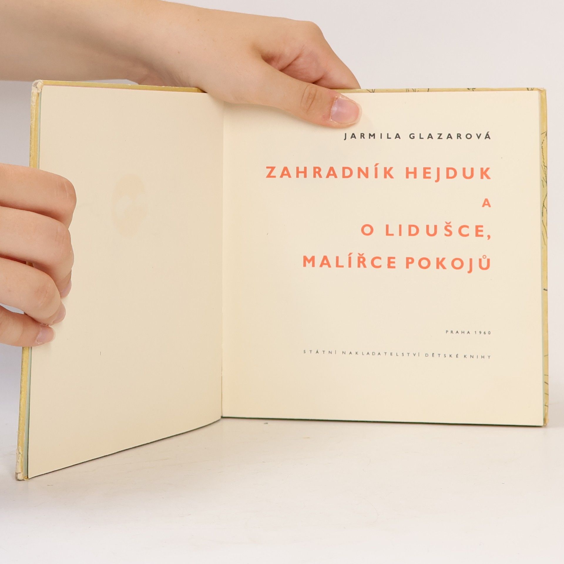 Jarmila Glazarová Zahradník Hejduk a O Lidušce, malířce pokojů