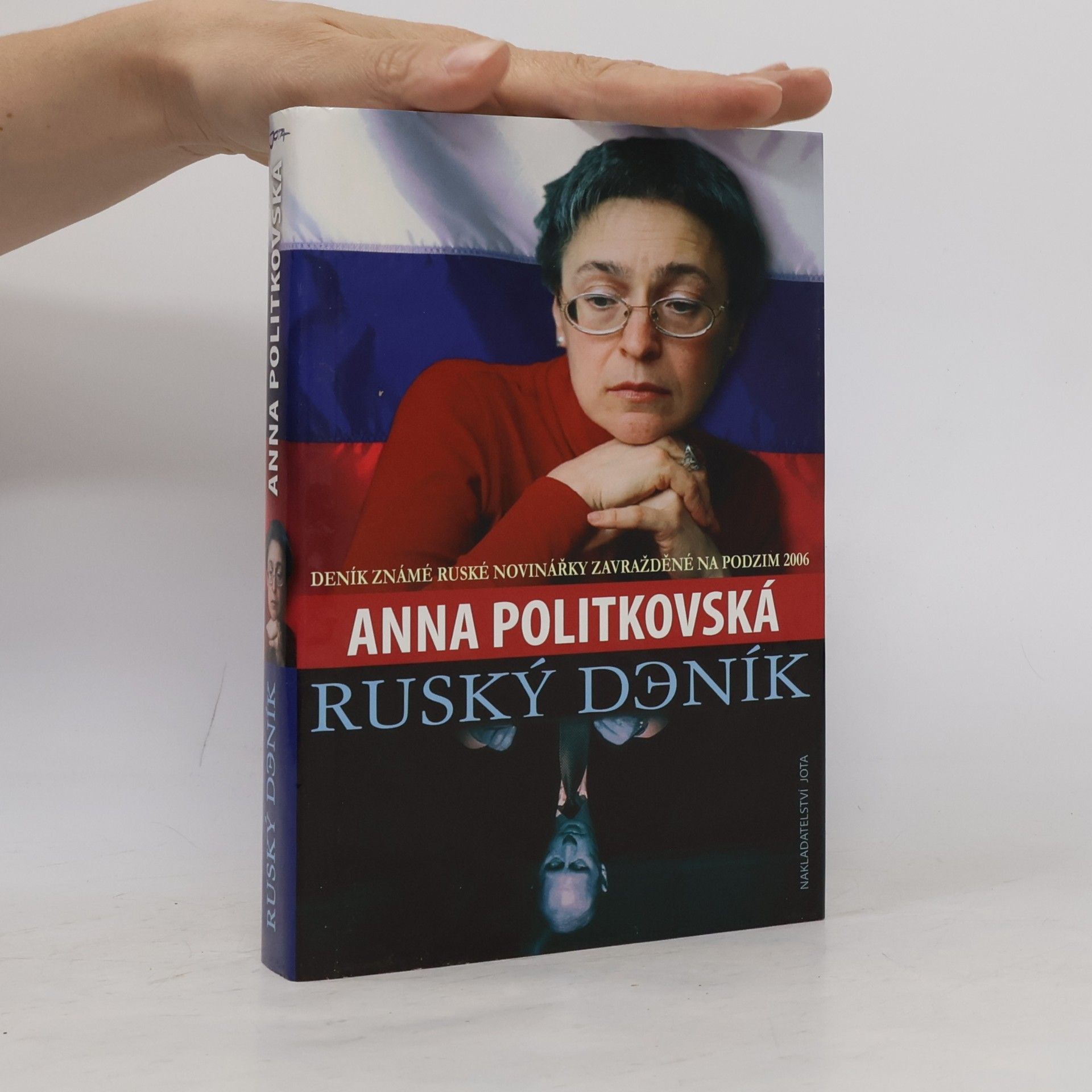 Ruský deník. Deník známé ruské novinářky zavražděné na podzim 2006