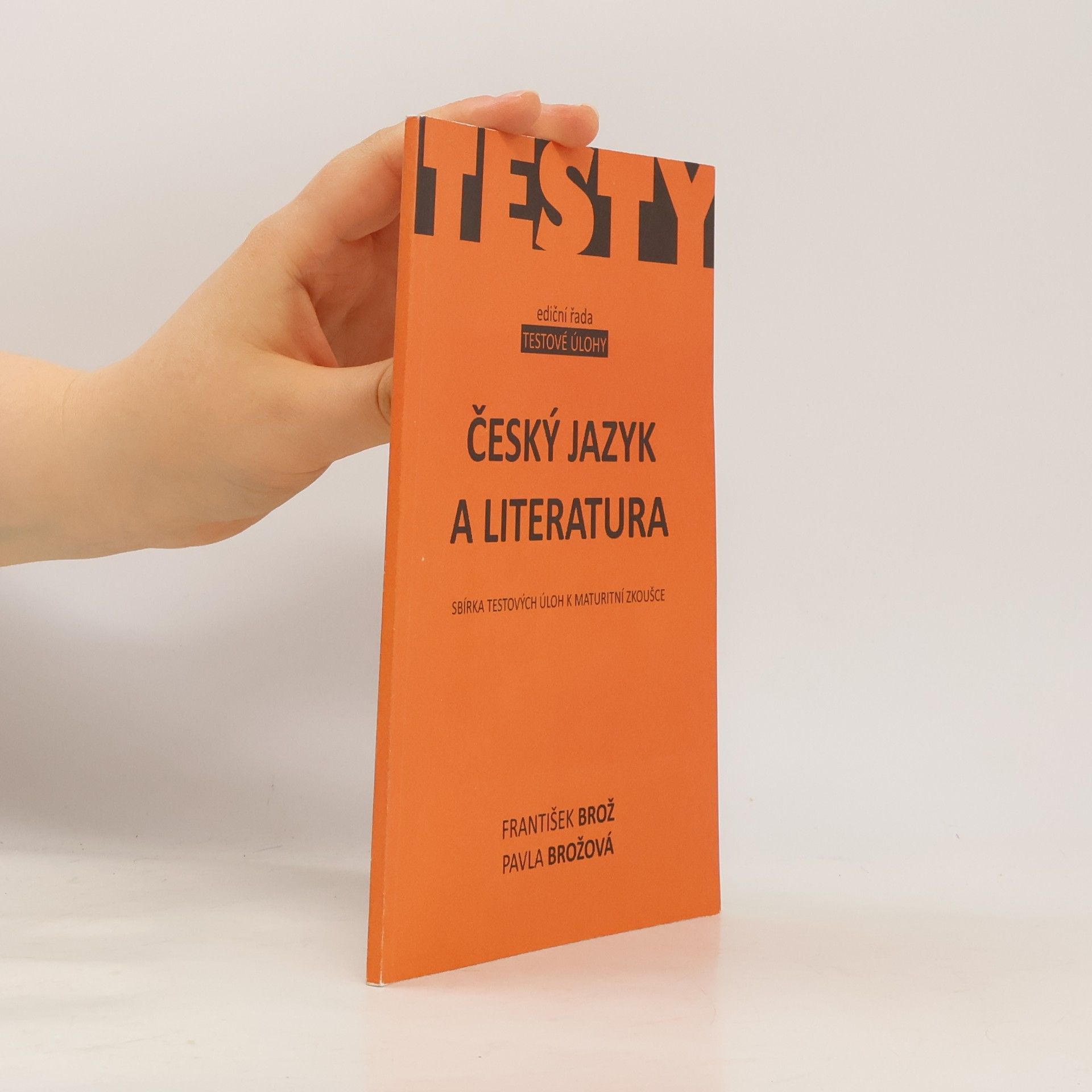 Český jazyk a literatura: Sbírka testových úloh k maturitní zkoušce