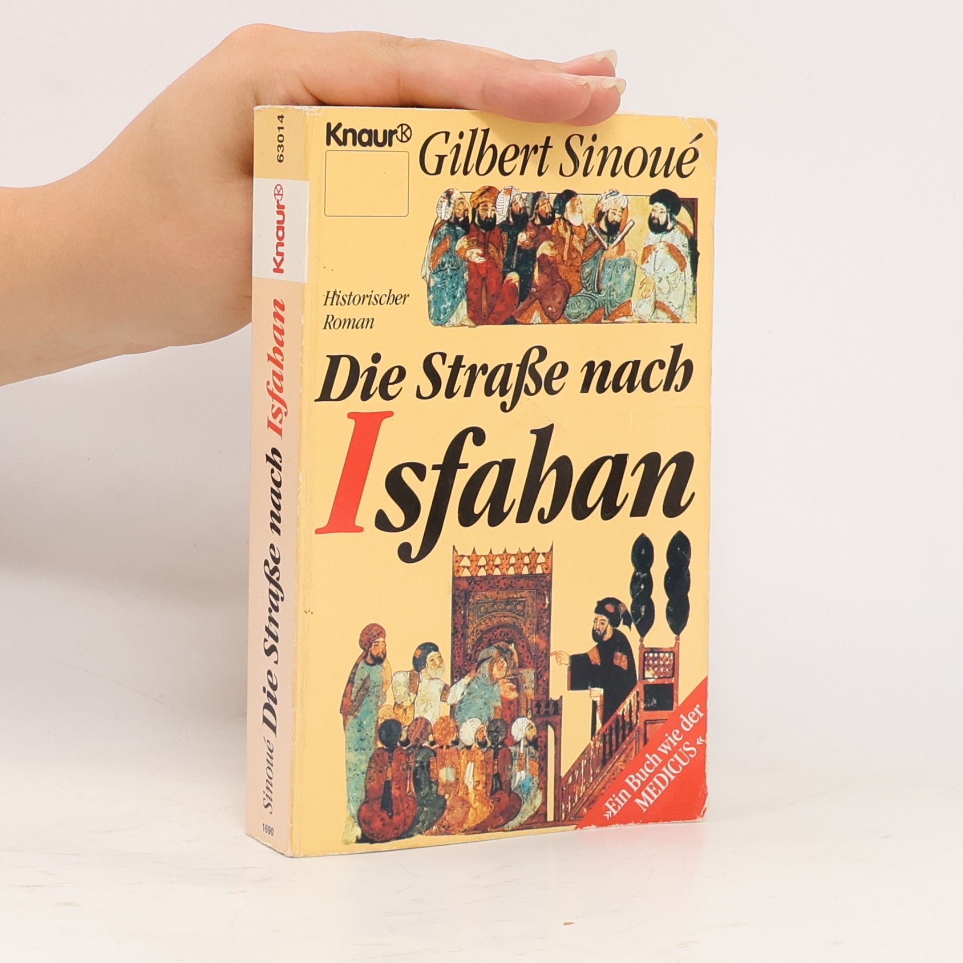 Gilbert Sinoué Die Strasse nach Isfahan