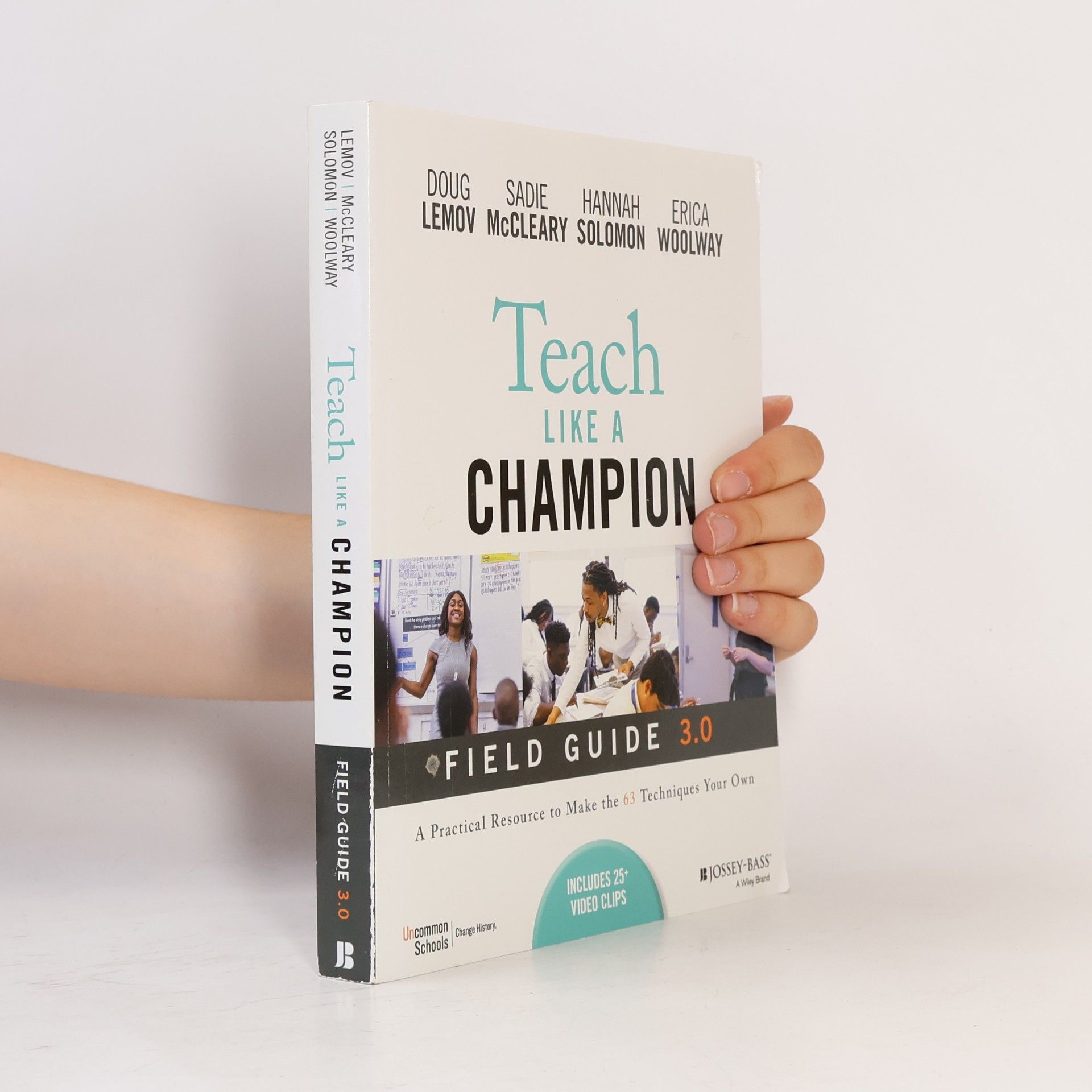 Erica Woolway Teach Like a Champion Field Guide 3.0: A Practical Resource to Make The 63 Techniques Your Own