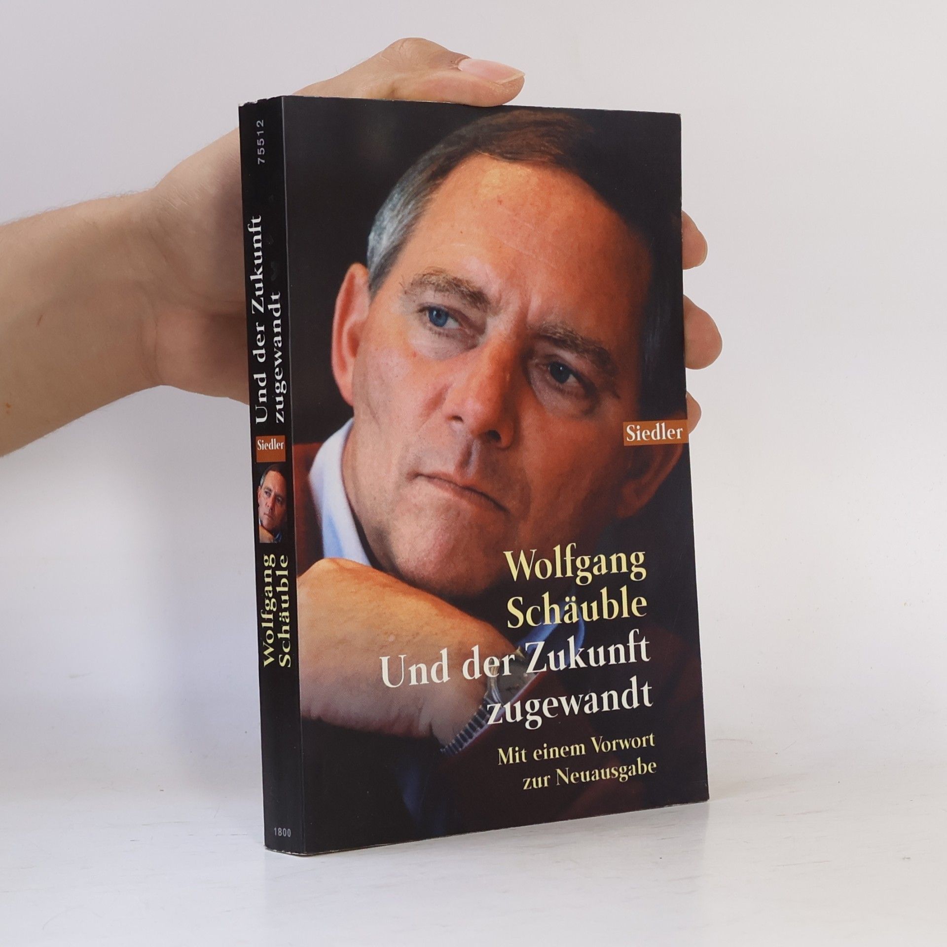 Wolfgang Schäuble Und der Zukunft zugewandt