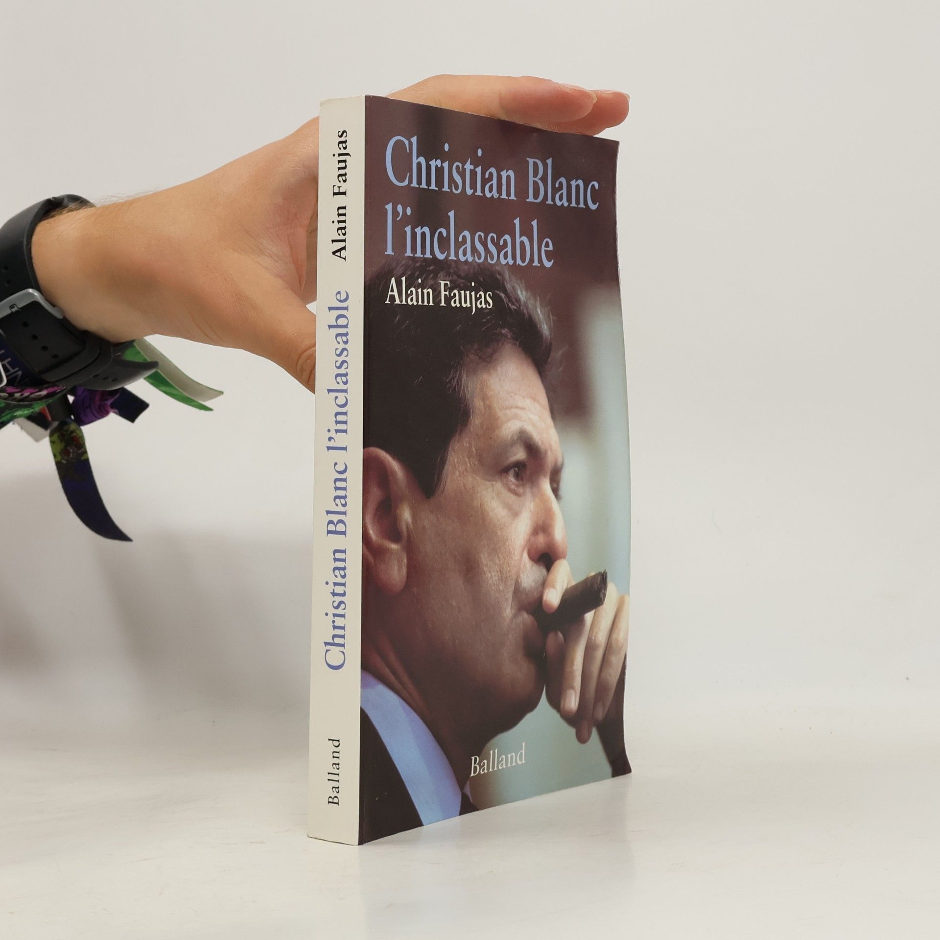 Alain Faujas Christian Blanc l'inclassable